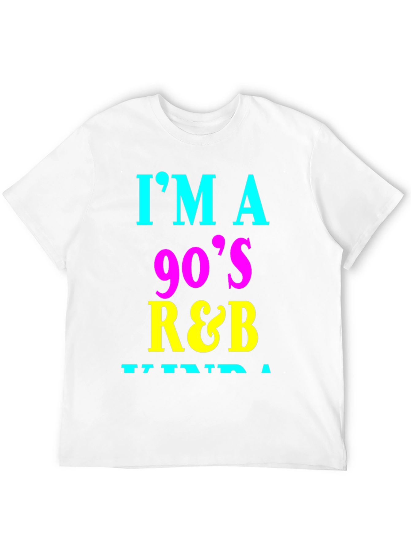 Black I'm a 90's R&B Kinda Guy Graphic Tee view 12