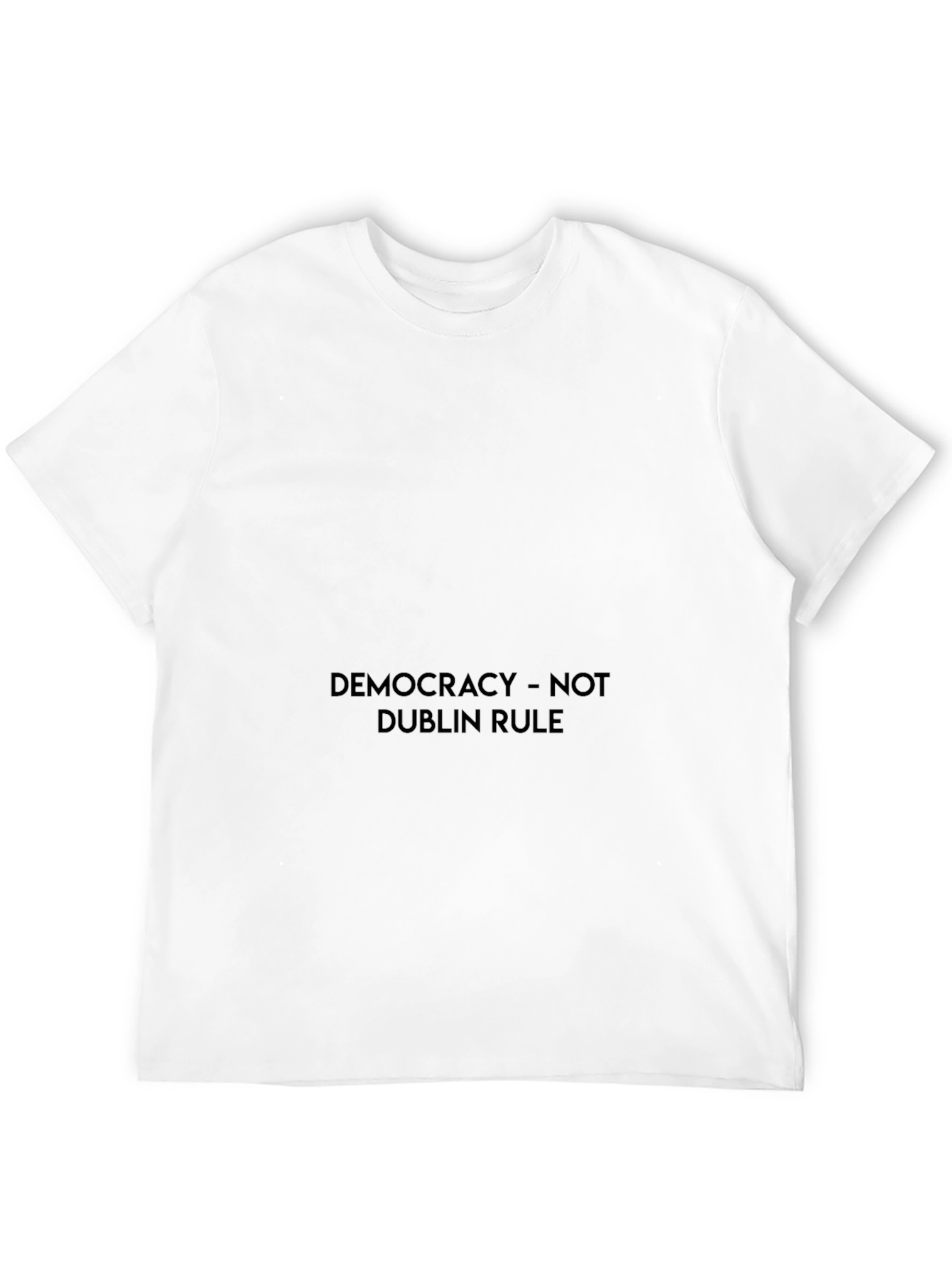 Black Democracy - Not Dublin Rule Black T-Shirt view 12