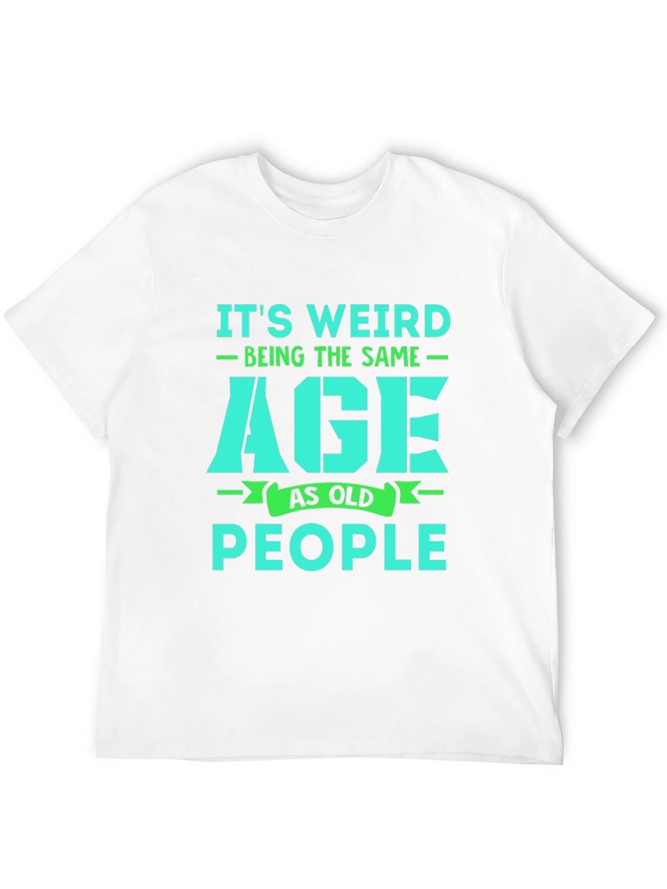Black Funny 'It's Weird Being The Same Age As Old People' Graphic T-Shirt view 12