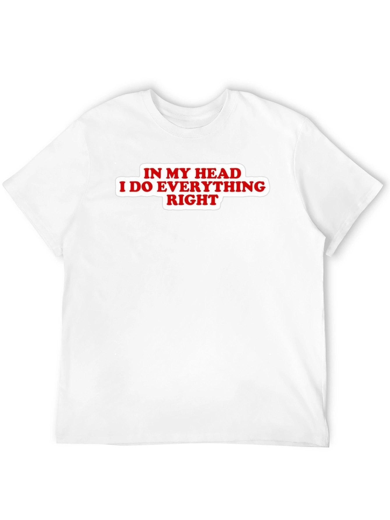 Black In My Head I Do Everything Right Black T-Shirt view 12
