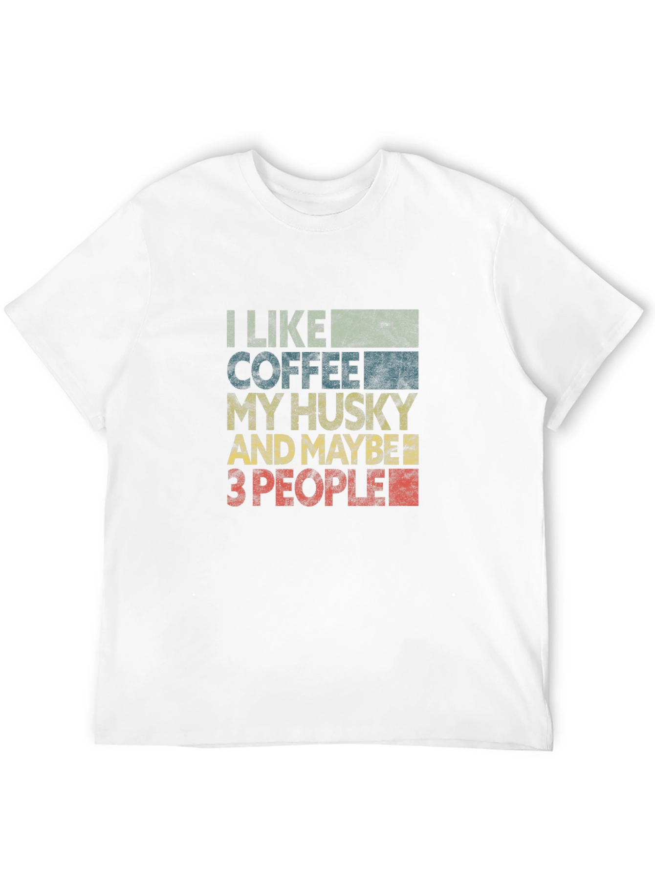 Black I Like Coffee, My Husky, and Maybe 3 People T-Shirt view 12