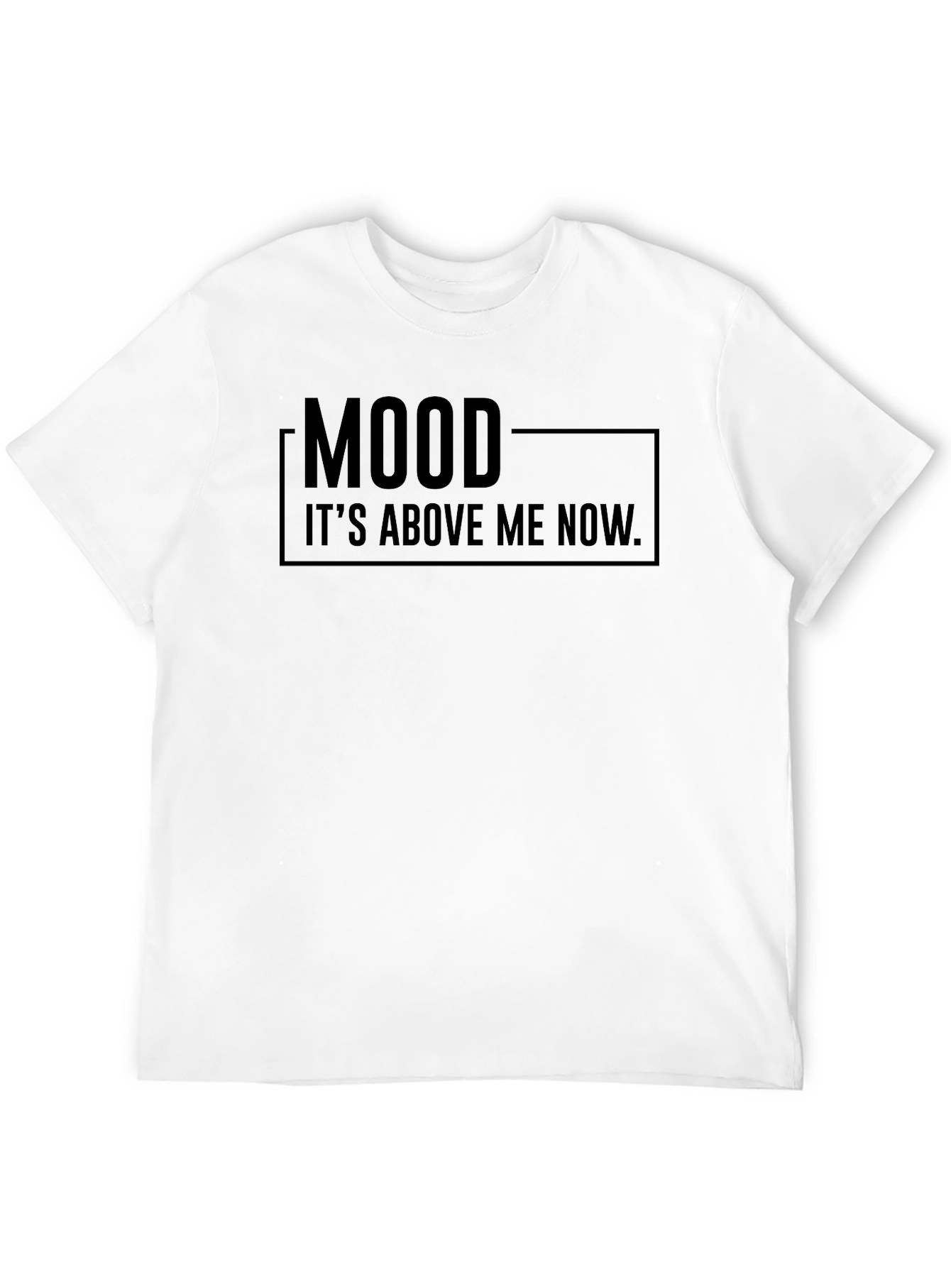 Black Mood T-Shirt - "It's Above Me Now" Funny Tee view 12