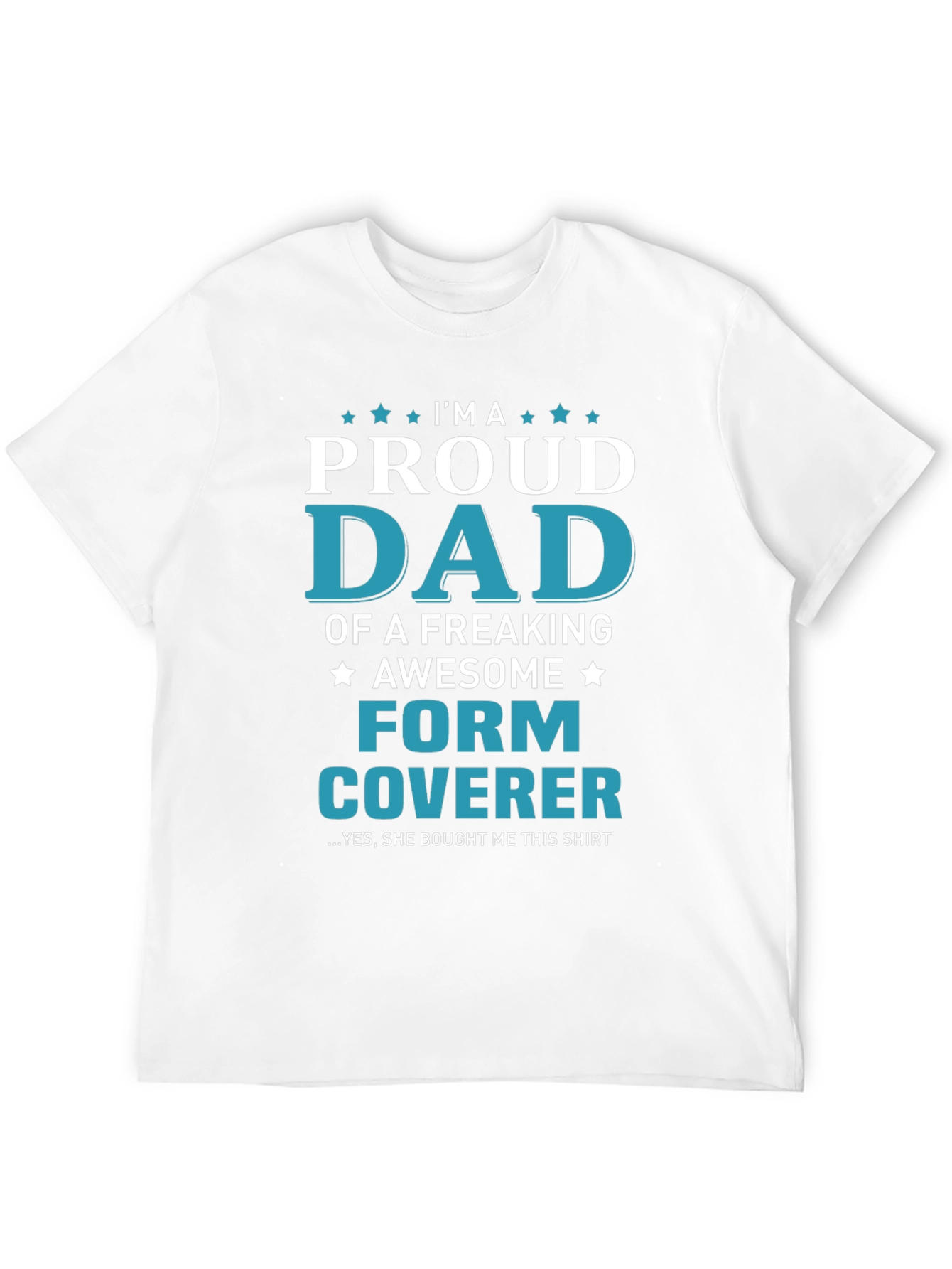 Black Proud Dad Form Coverer Graphic T-Shirt view 12
