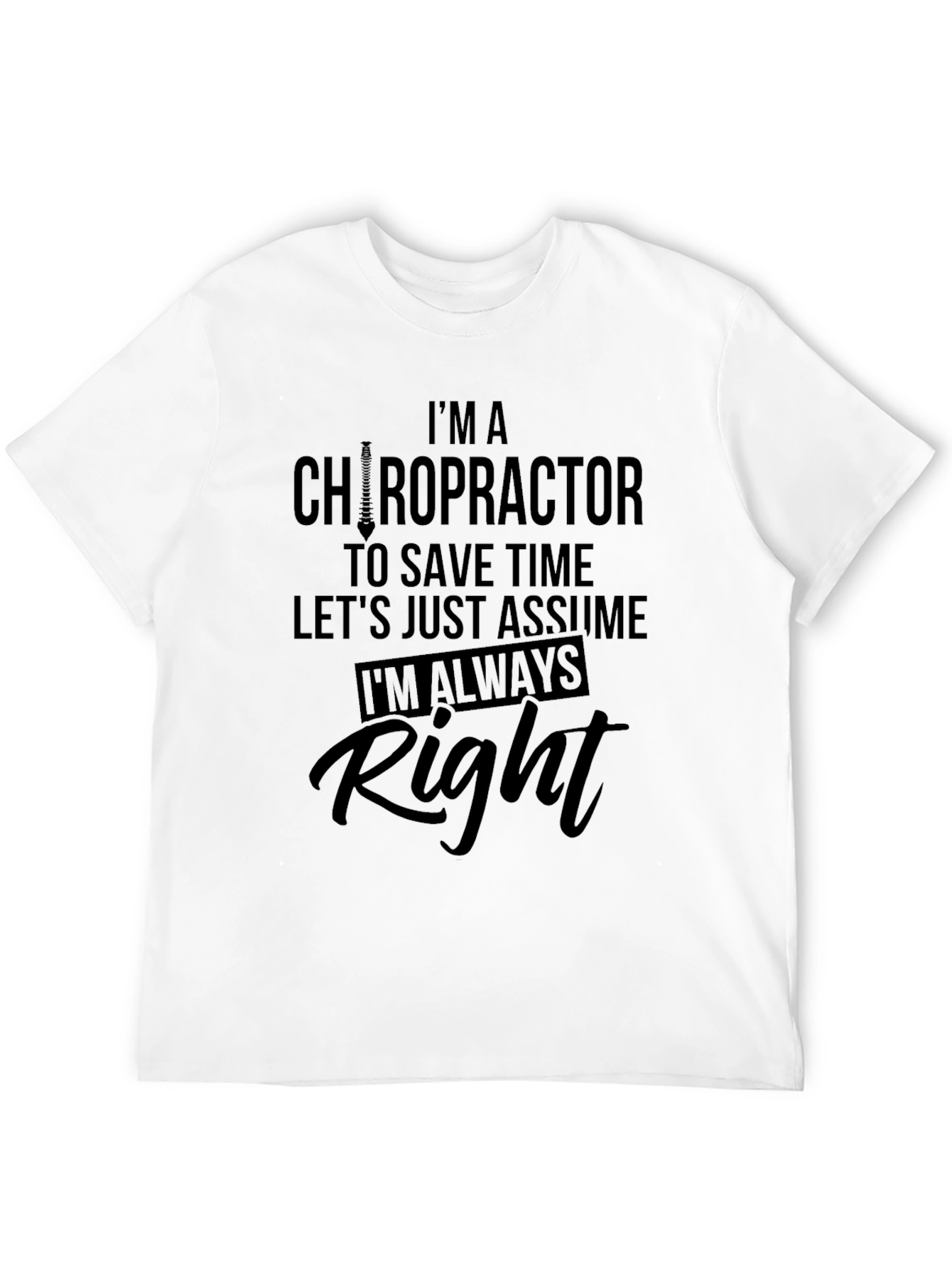 Black Chiropractor Always Right Black T-Shirt view 12