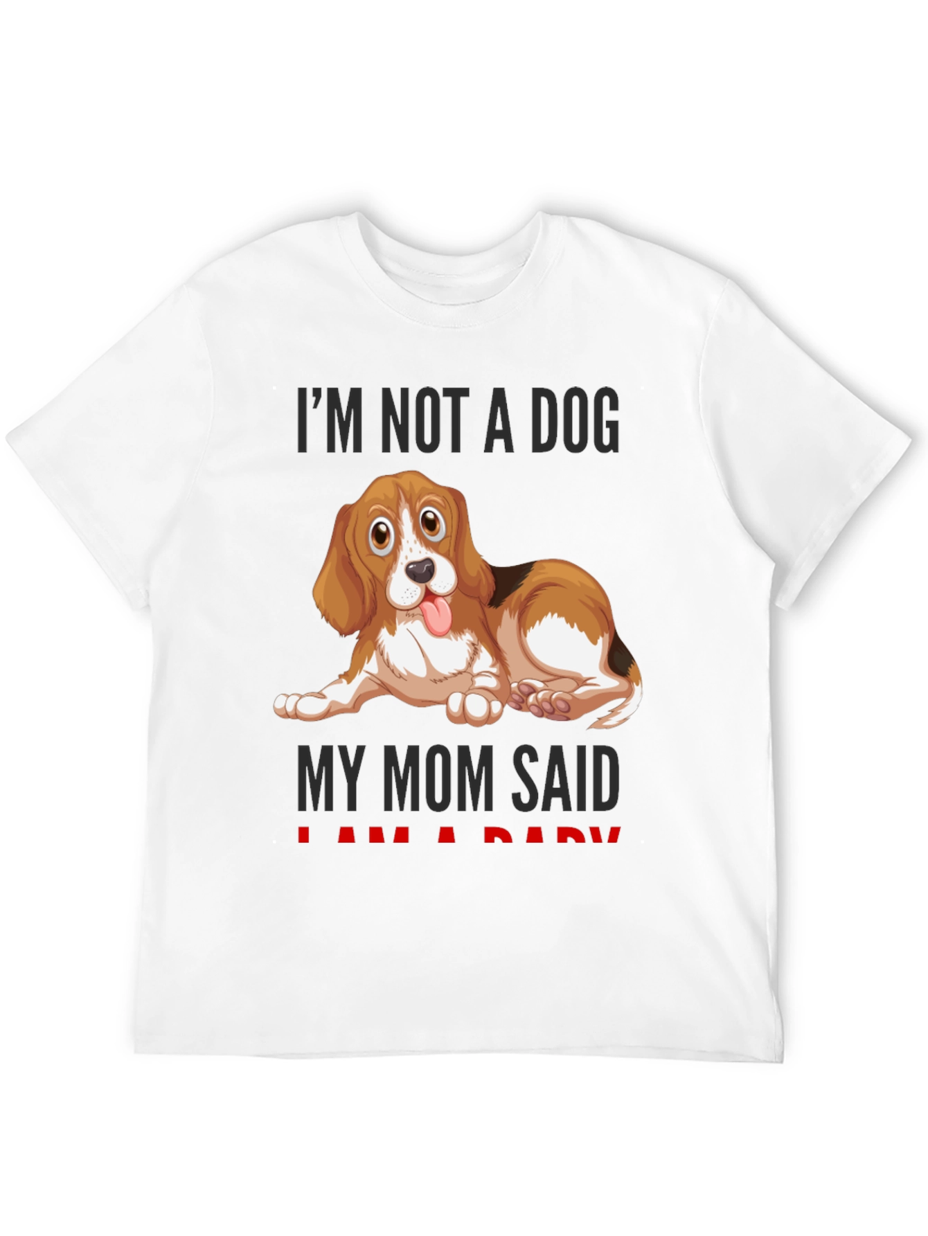 Black Funny Dog Mom T-Shirt - "I'm Not A Dog" view 12
