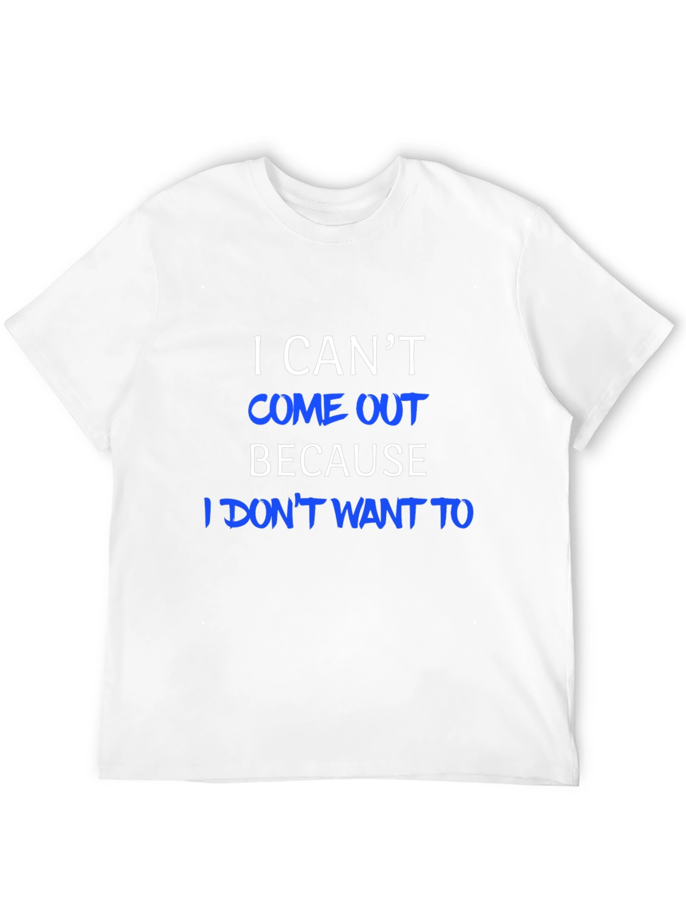 Black I Can't Come Out T-Shirt - Humorous Tee view 12