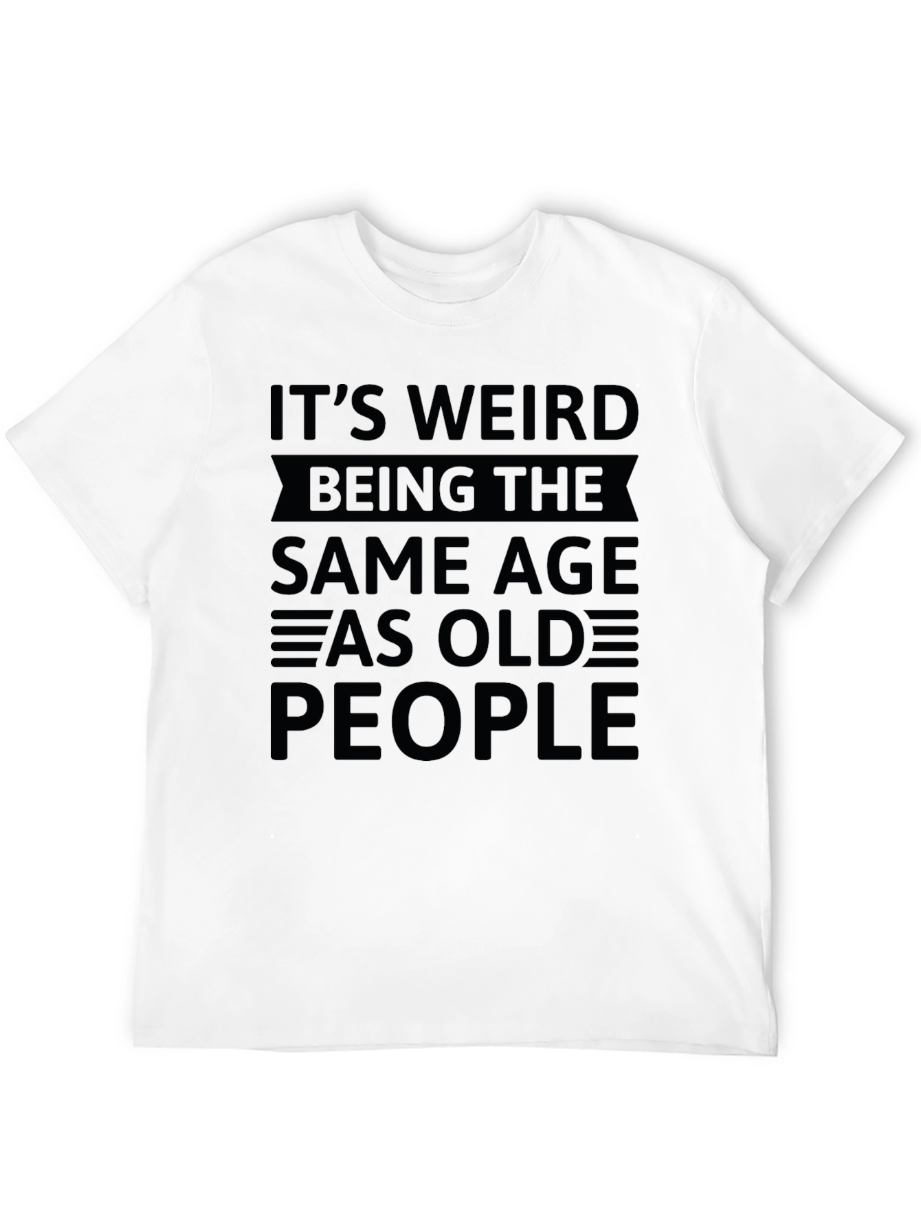 Black Funny "Same Age As Old People" Graphic T-Shirt view 12