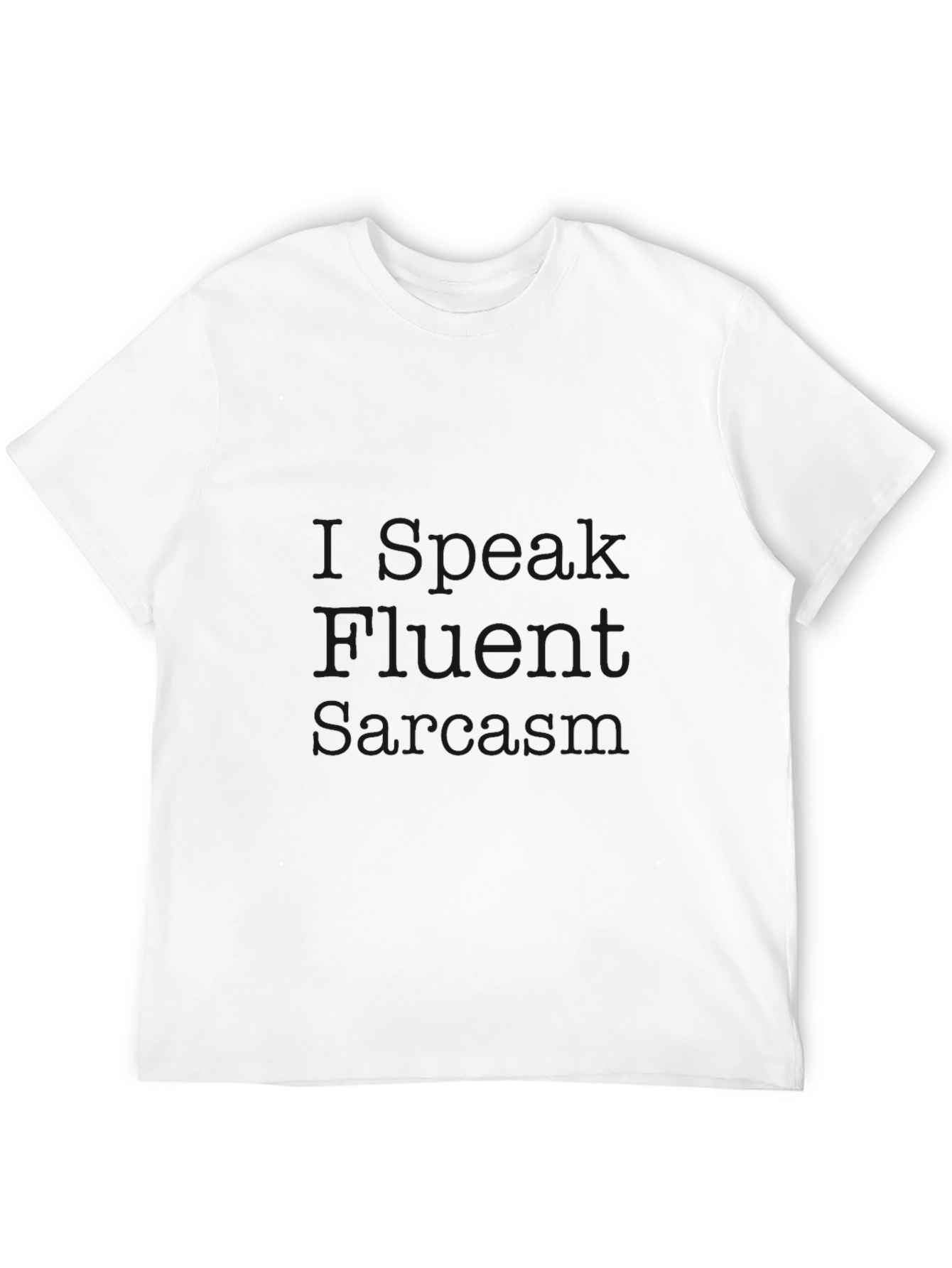 Black Speak Fluent Sarcasm Black T-Shirt view 12