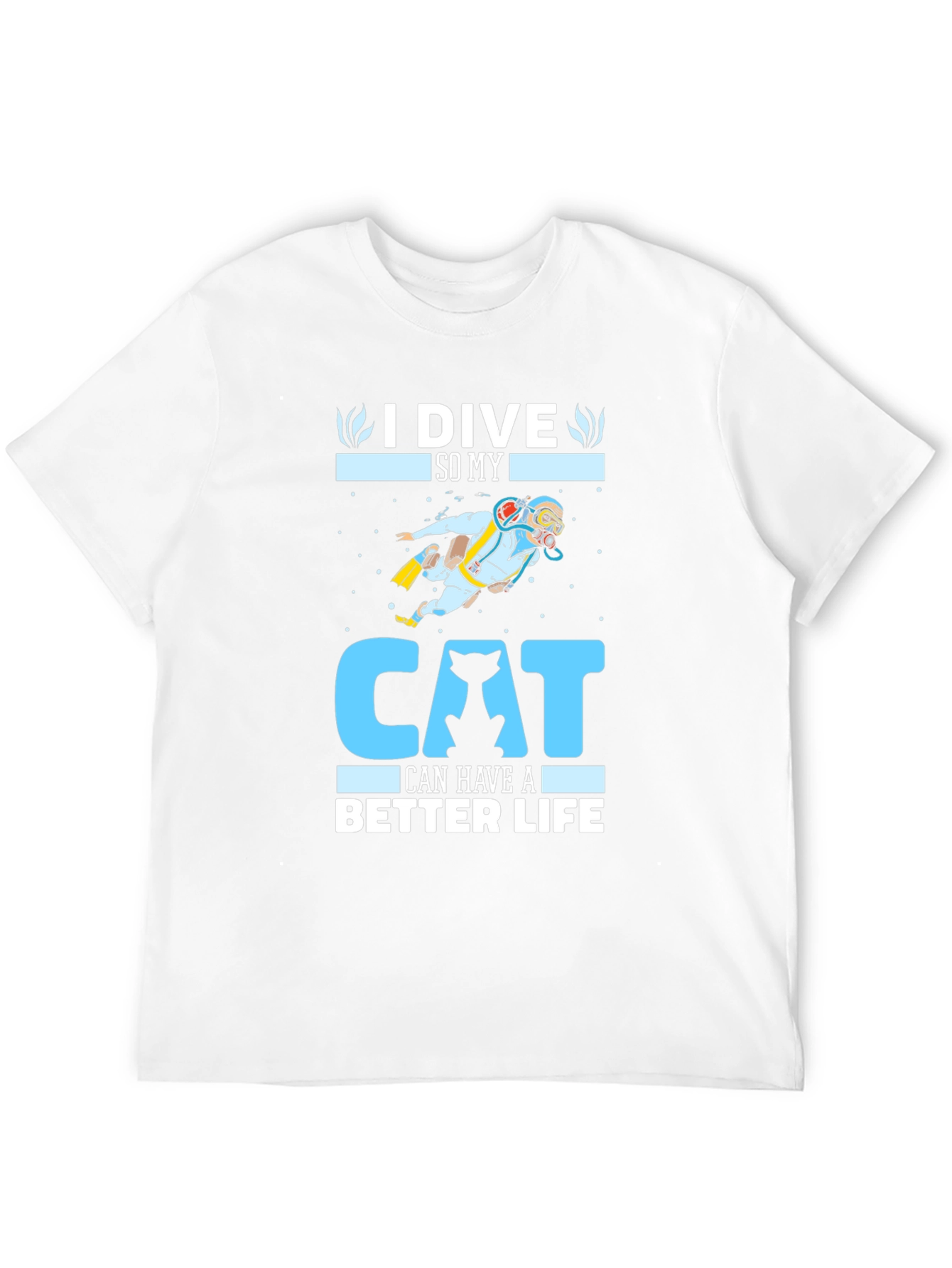 Black I Dive So My Cat Can Have A Better Life T-Shirt view 12