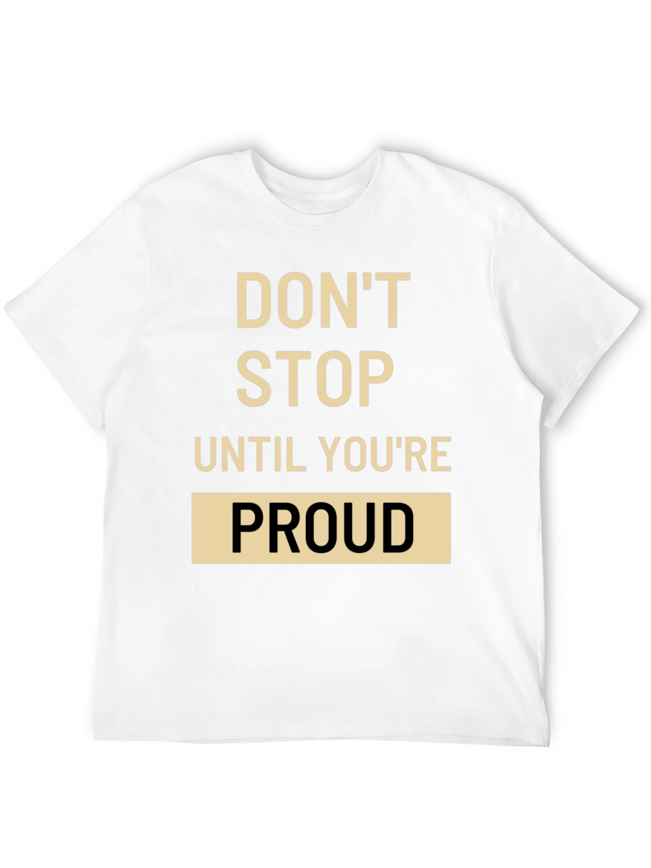 Black Motivational T-Shirt: Don't Stop Until You're Proud view 12