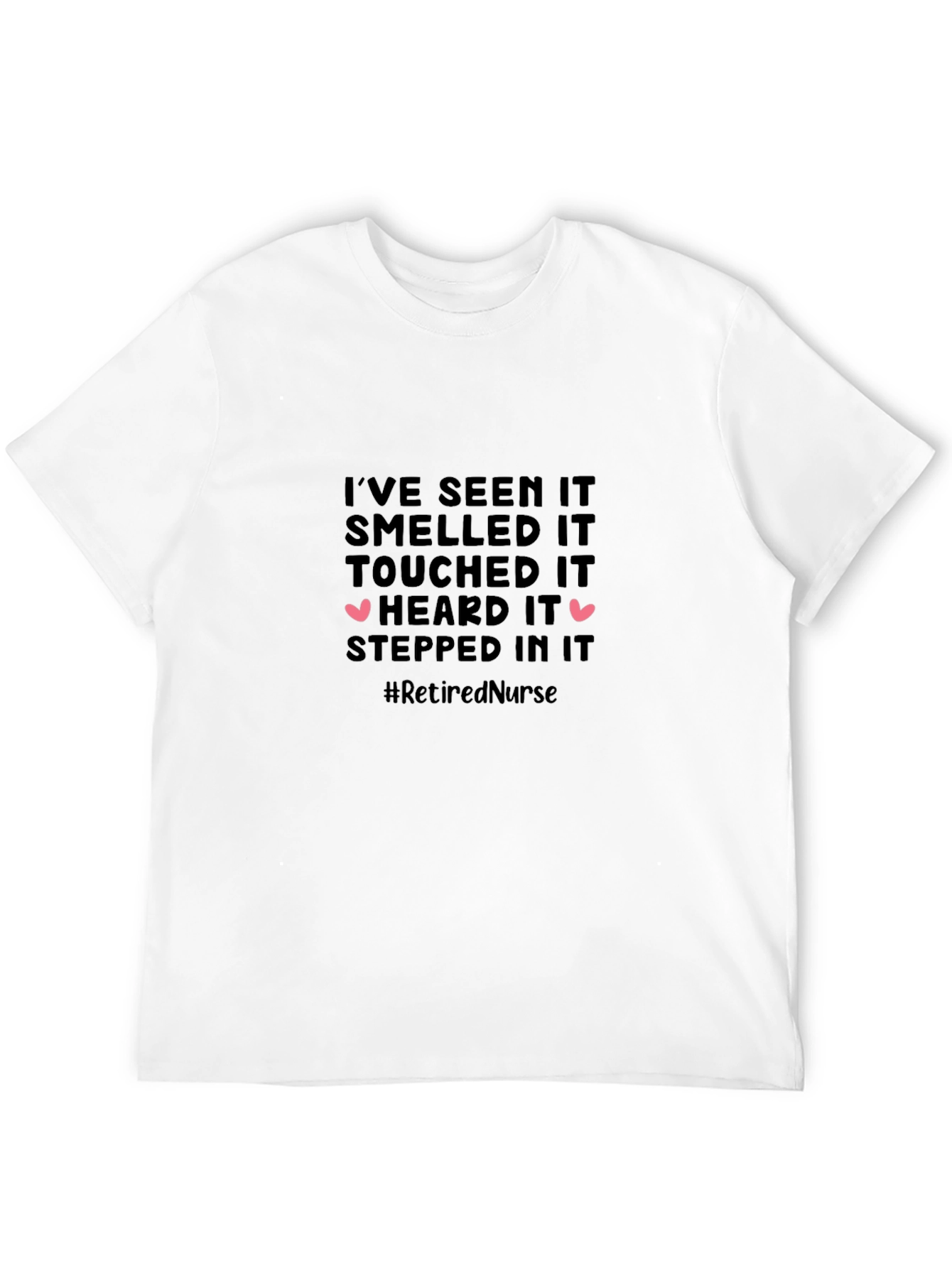 Black Retired Nurse T-Shirt: I've Seen It All! view 12