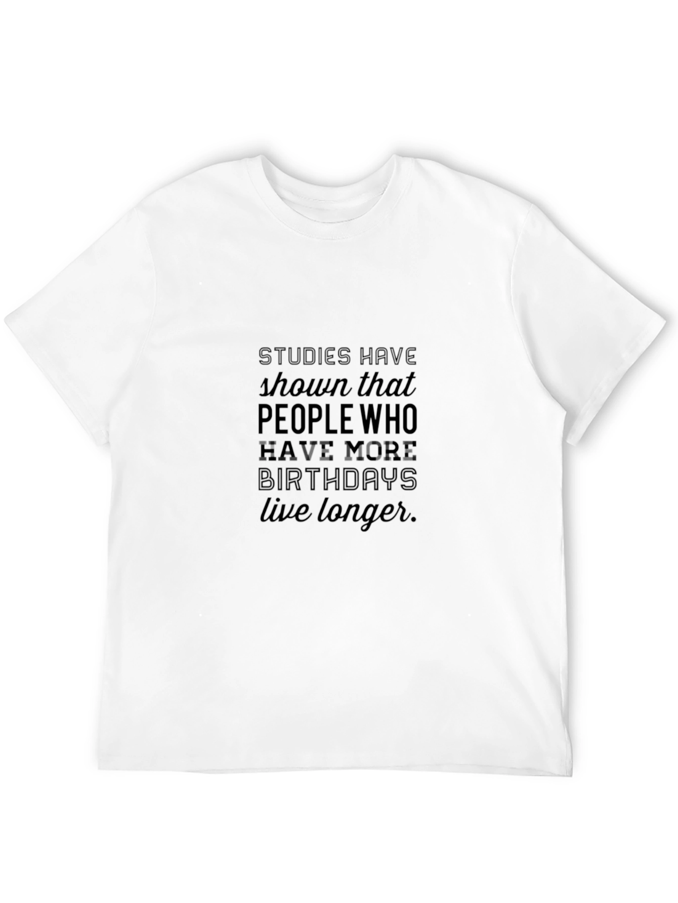 Black Funny Birthday T-Shirt: Live Longer! view 12