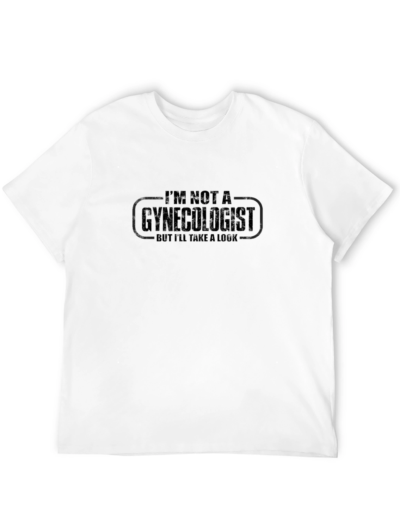 Black I'm Not A Gynecologist Funny Men's T-Shirt view 12