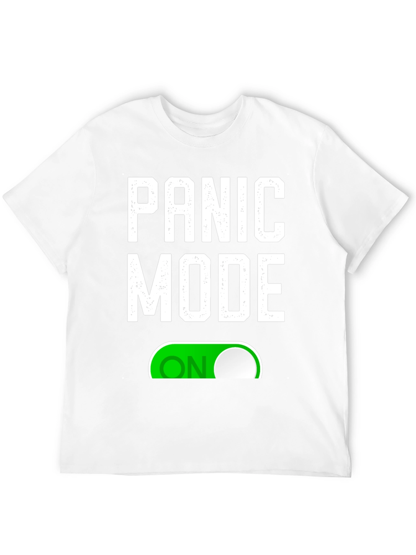 Black Panic Mode ON T-Shirt - Funny Graphic Tee view 12