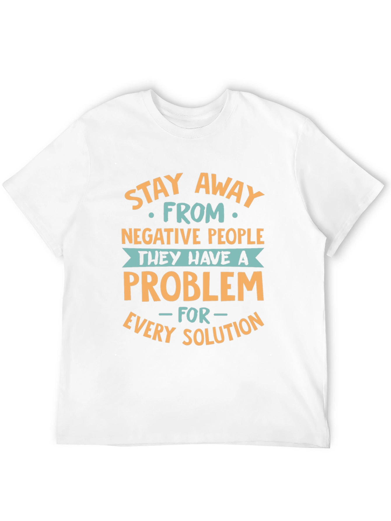 Black Stay Away T-Shirt: Negative People Problem view 12