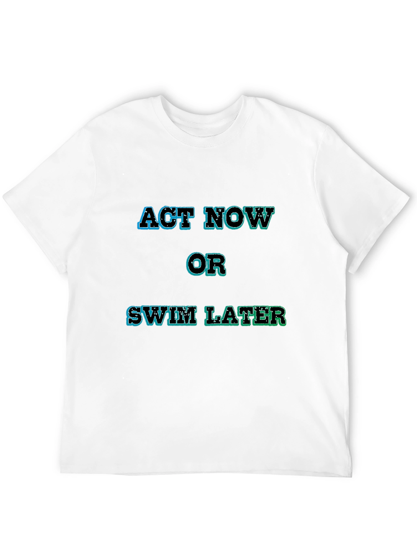 Black Act Now or Swim Later Graphic Tee view 12