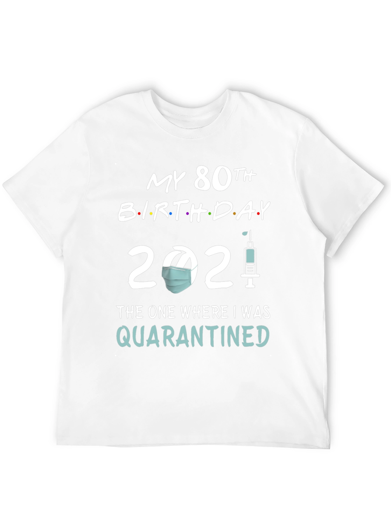 Black 80th Birthday Quarantine 2021 T-Shirt view 12