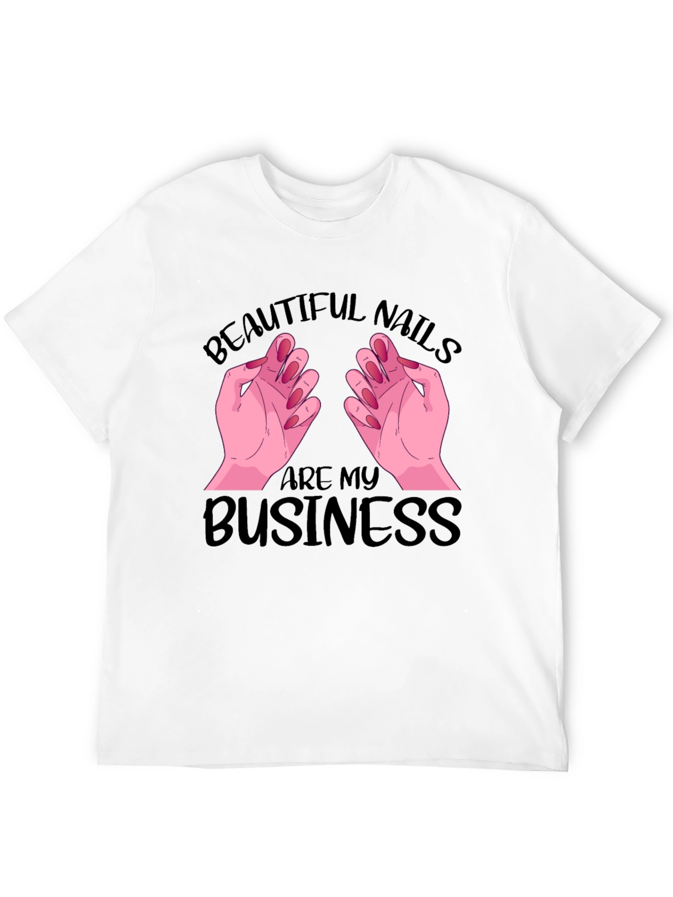 Black Beautiful Nails are My Business T-Shirt view 12