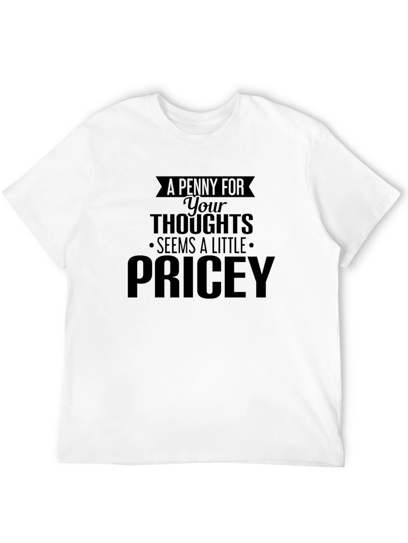 Black Funny "Pricey Thoughts" Black Graphic Tee view 12
