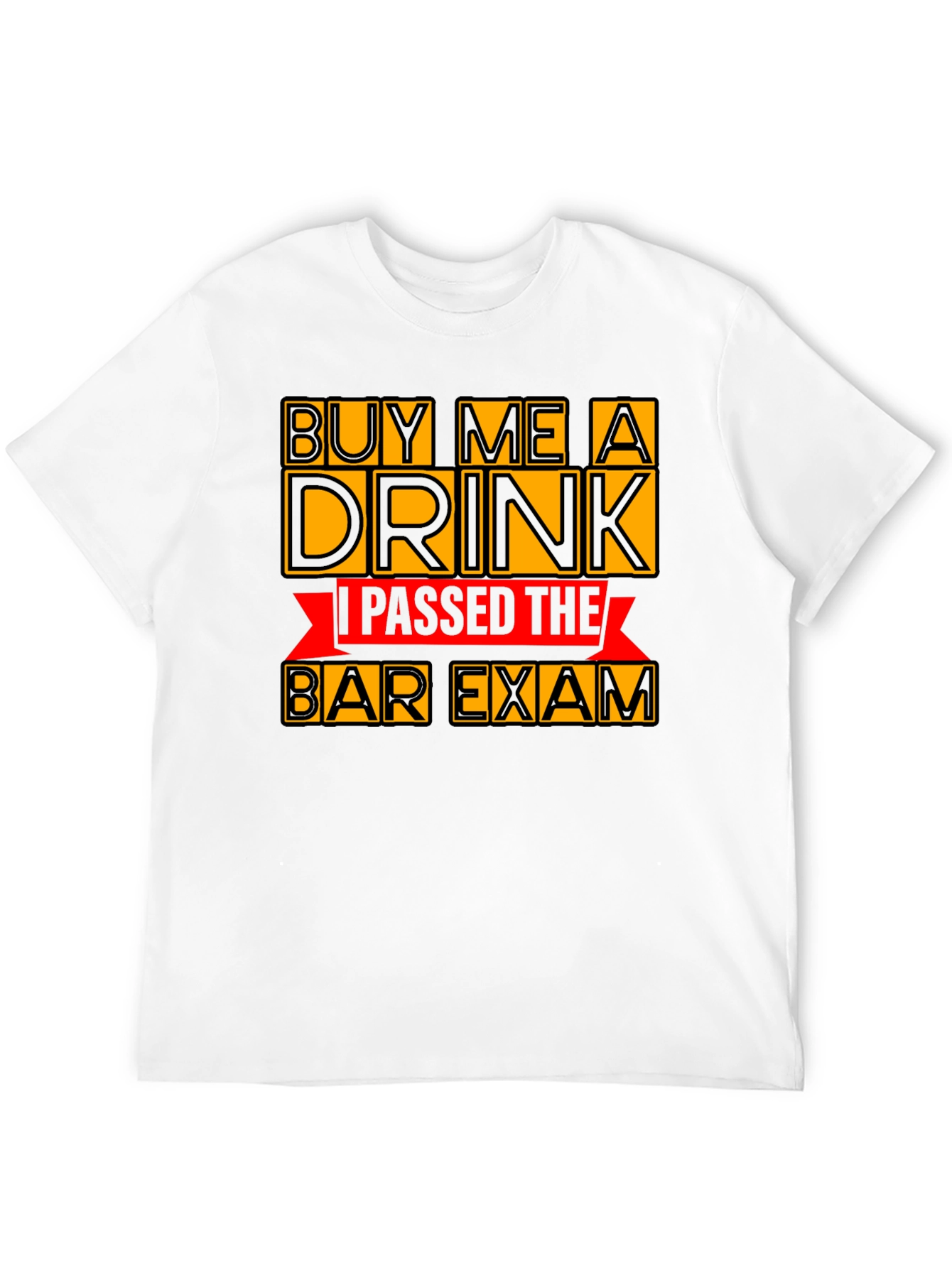 Buy Me A Drink Passed Bar Exam Graphic Tee - 12