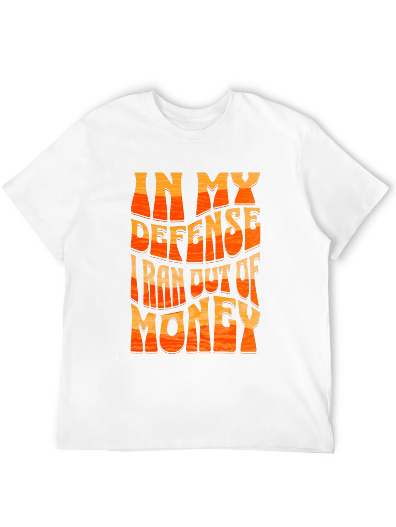 Black Funny In My Defense I Ran Out Of Money T-Shirt view 12