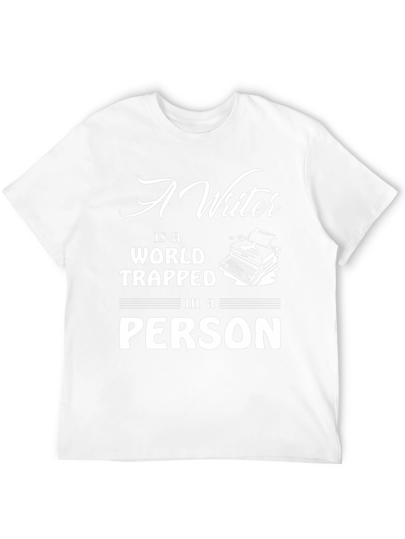 Writer T-Shirt - World Trapped in a Person Tee - 12