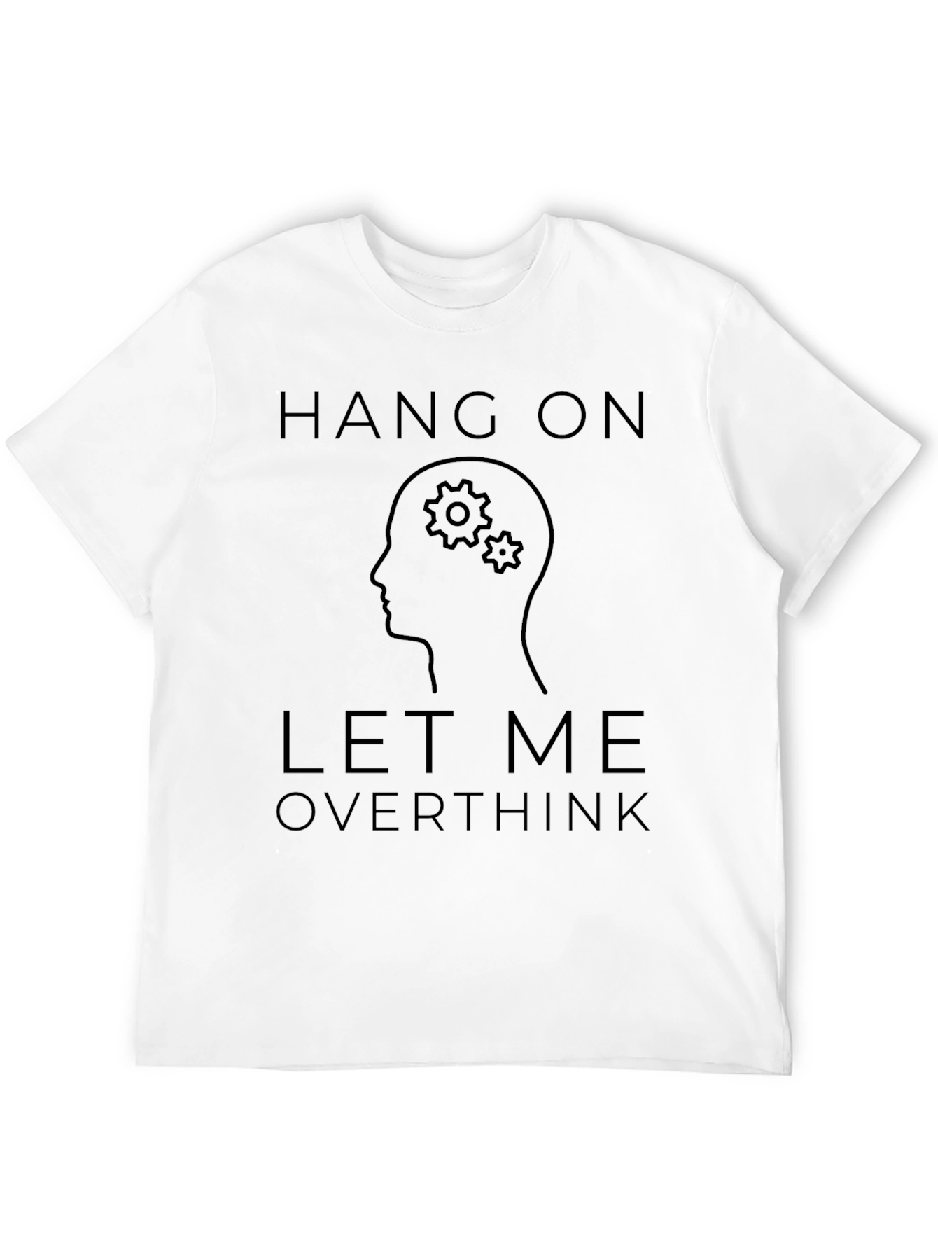 Black Hang On Let Me Overthink T-Shirt - Black view 12