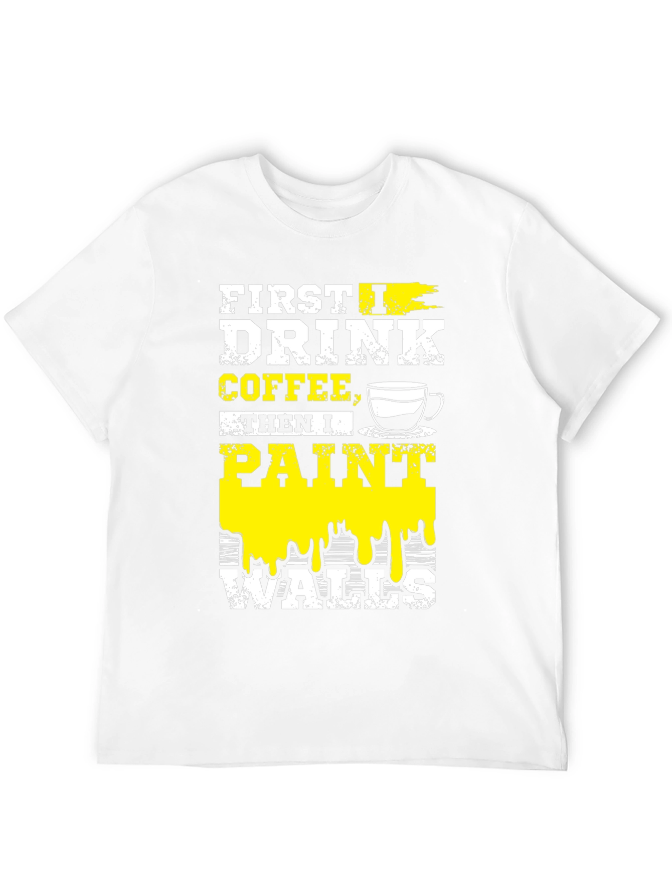 Black Drink Coffee, Paint Walls T-Shirt view 12