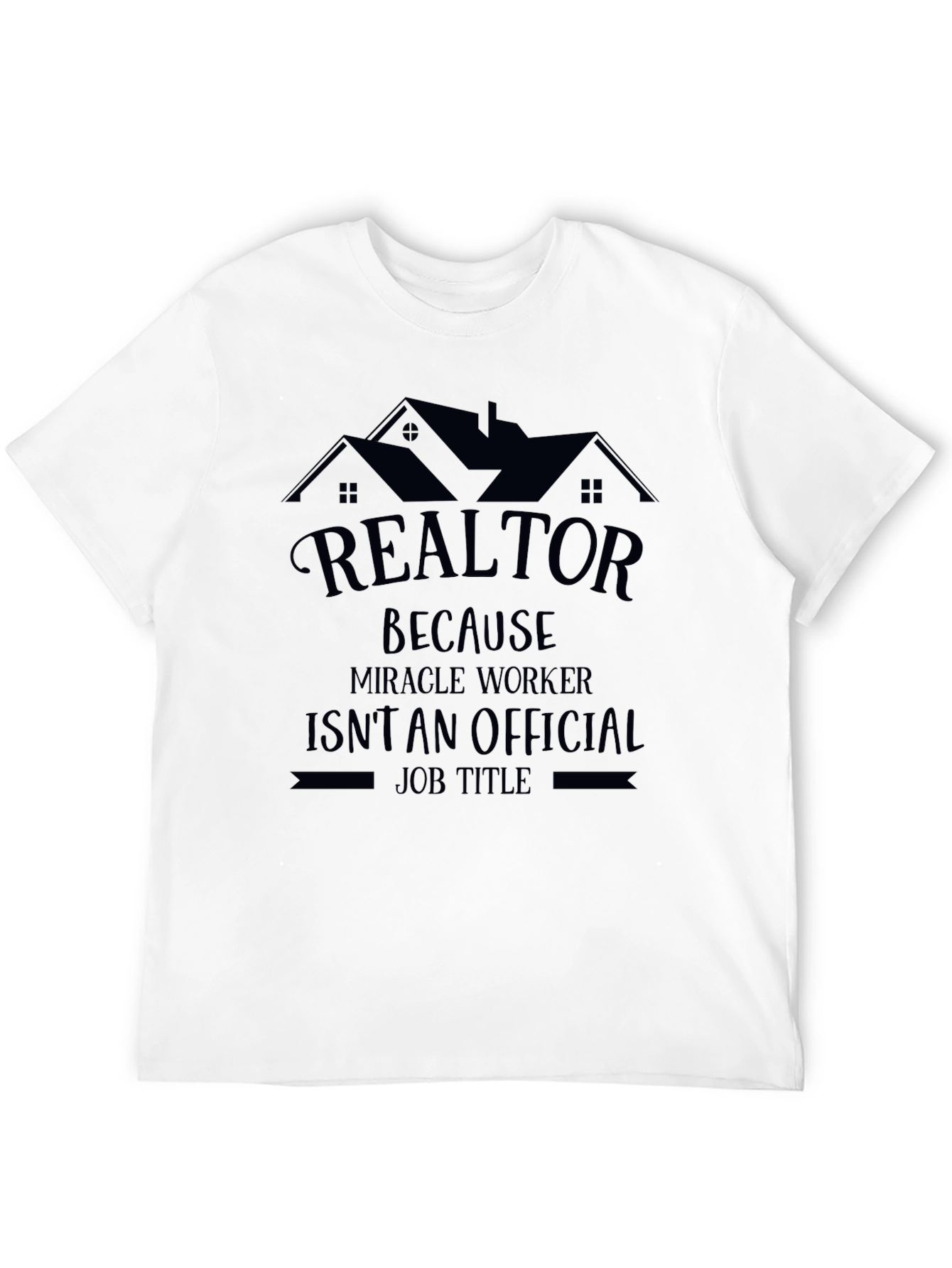 Black Realtor Miracle Worker Funny T-Shirt view 12
