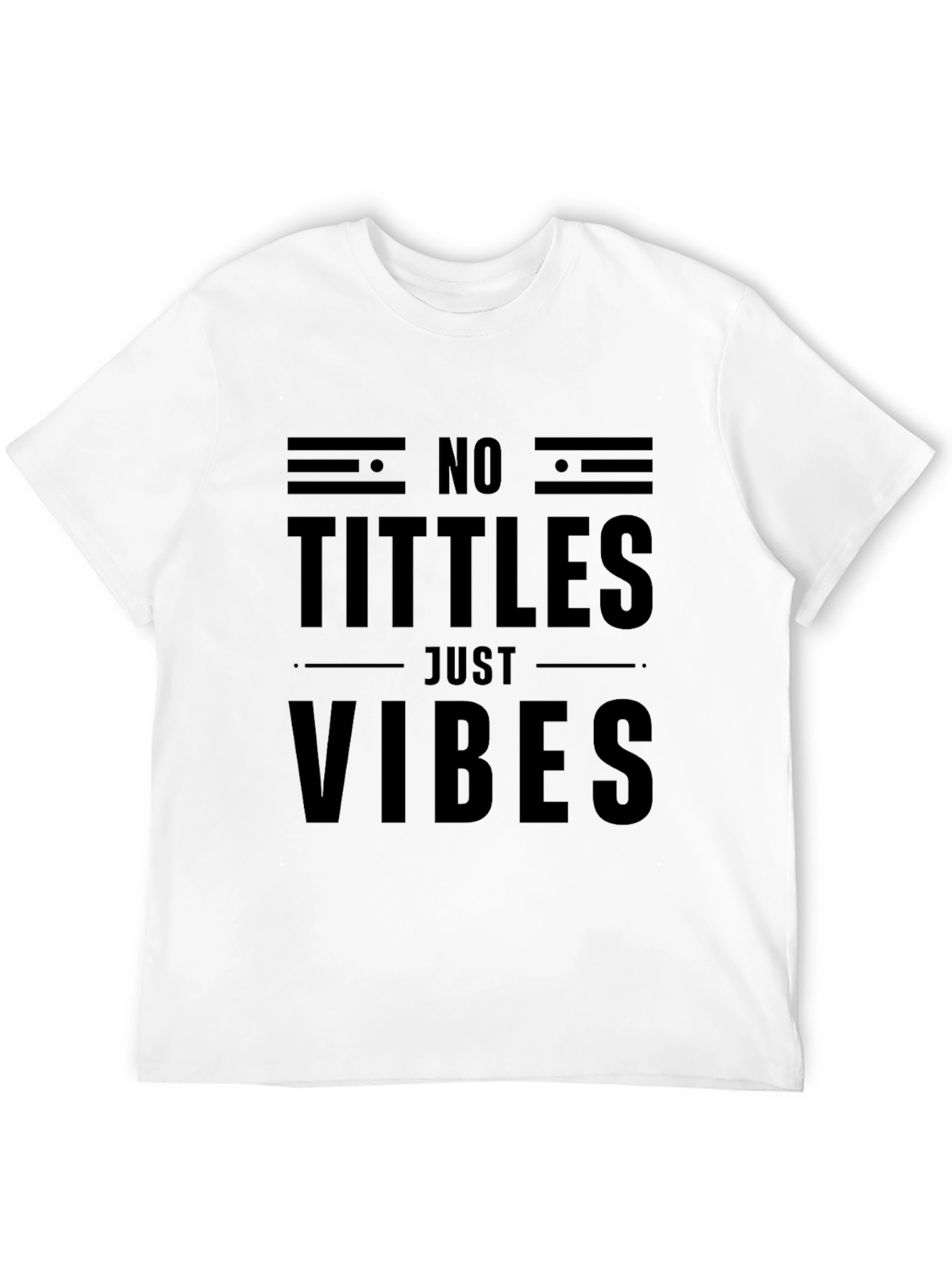 Black No Tittles Just Vibes Black Graphic Tee view 12