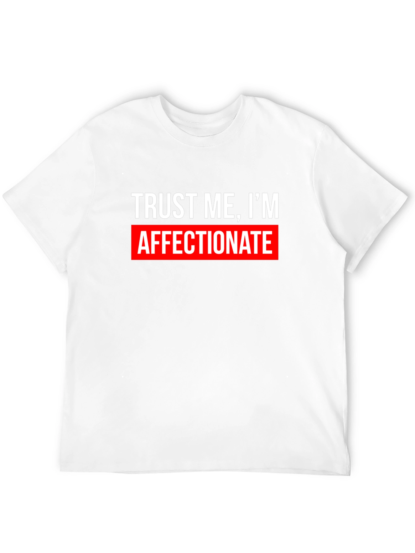 Black Trust Me, I'm Affectionate T-Shirt - Funny Graphic Tee view 12