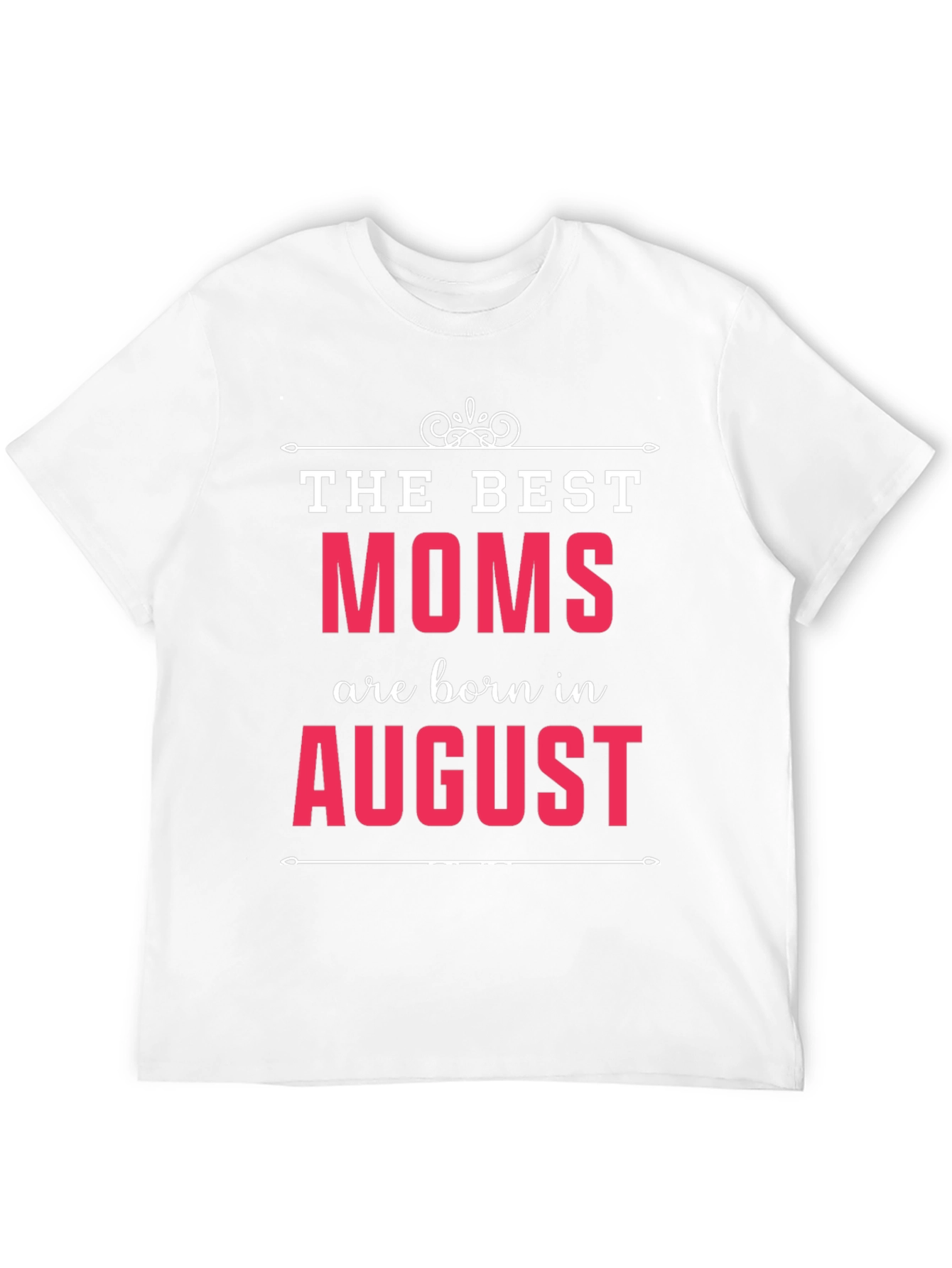 Black The Best Moms Are Born In August T-Shirt view 12