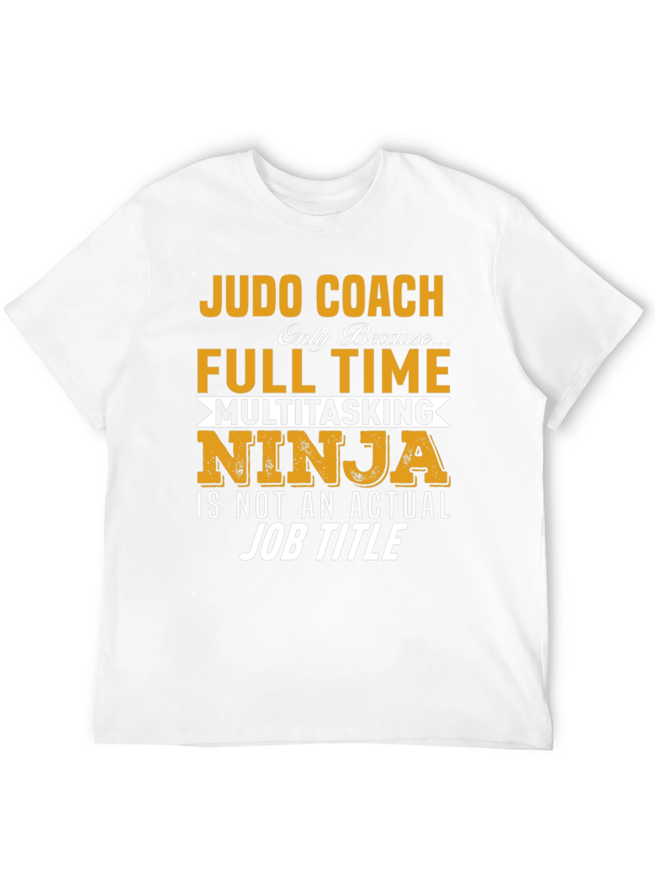 Black Judo Coach Full Time Multitasking Ninja T-Shirt view 12