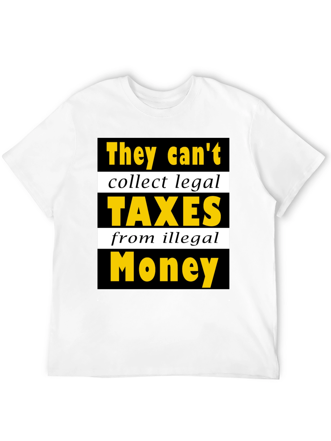 Black Humorous "Taxes from Illegal Money" Graphic Tee view 12