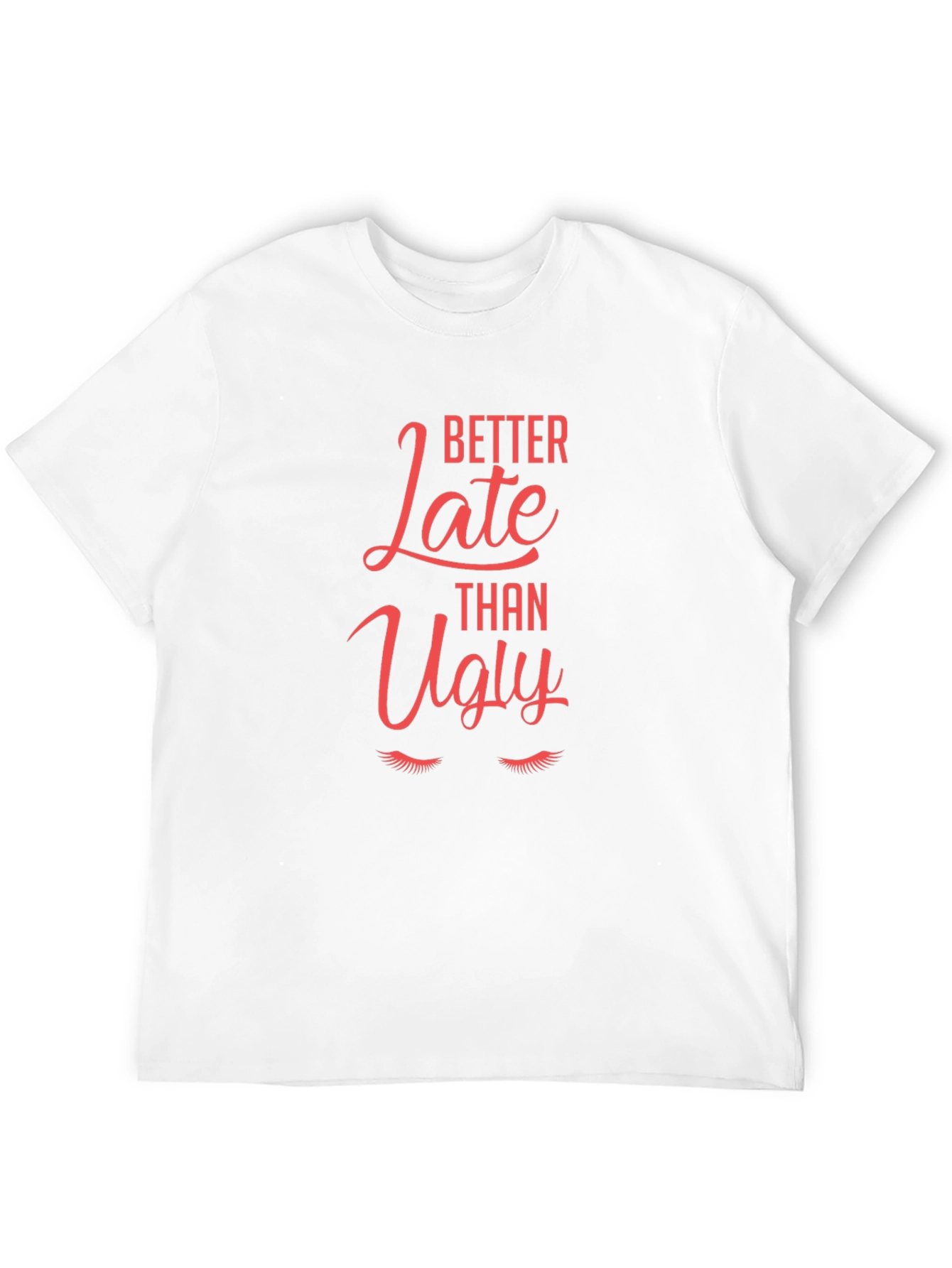 Black Better Late Than Ugly Graphic Tee view 12