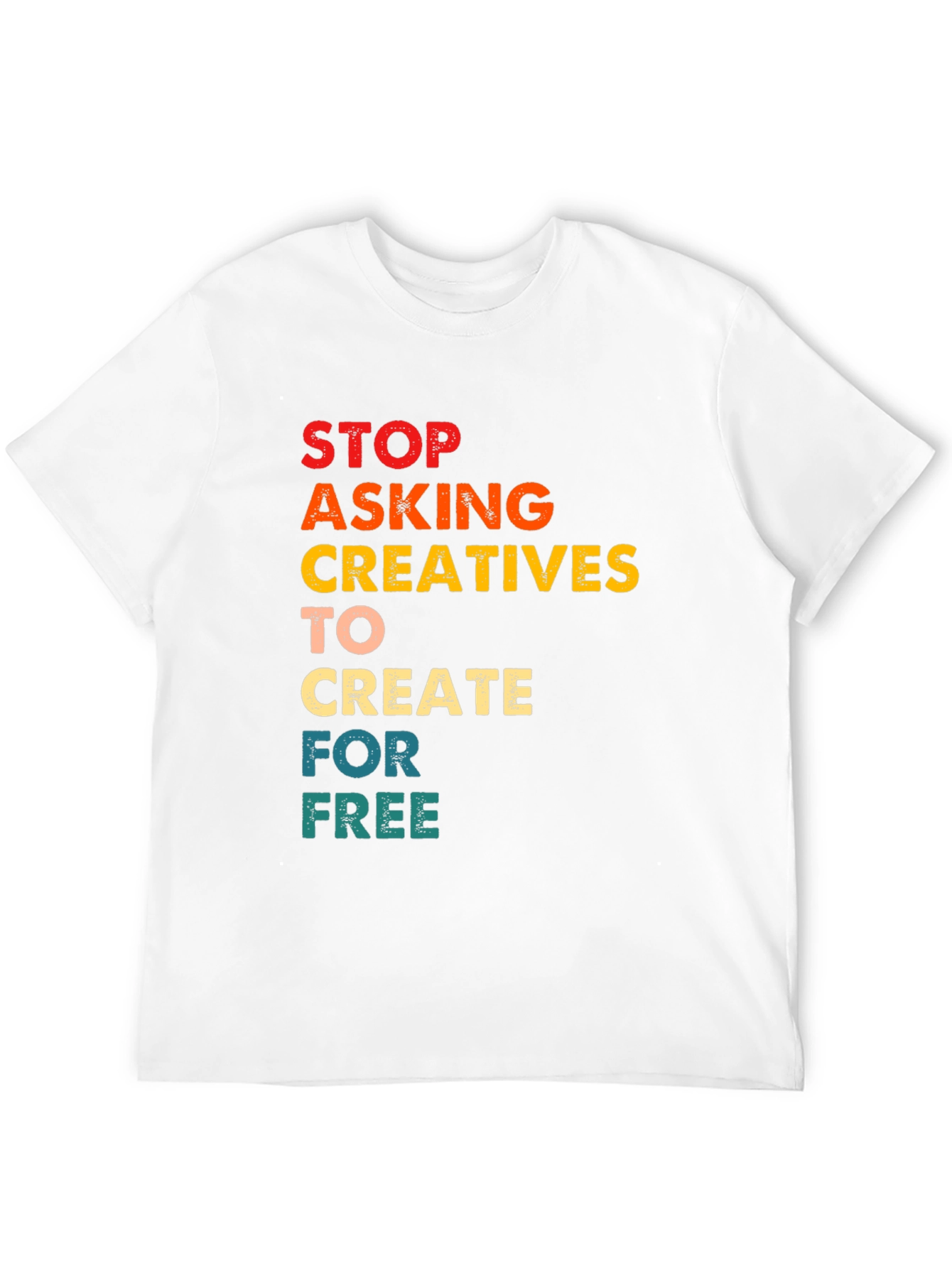 Black Creative Support T-Shirt:  Stop Asking for Free view 12