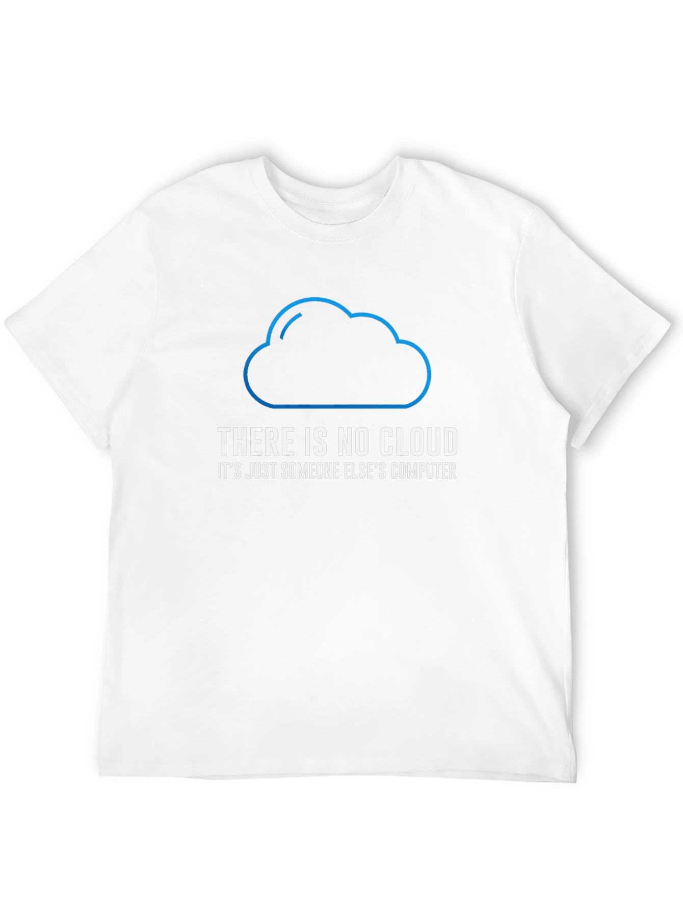 Black There is No Cloud Funny Tech T-Shirt view 12