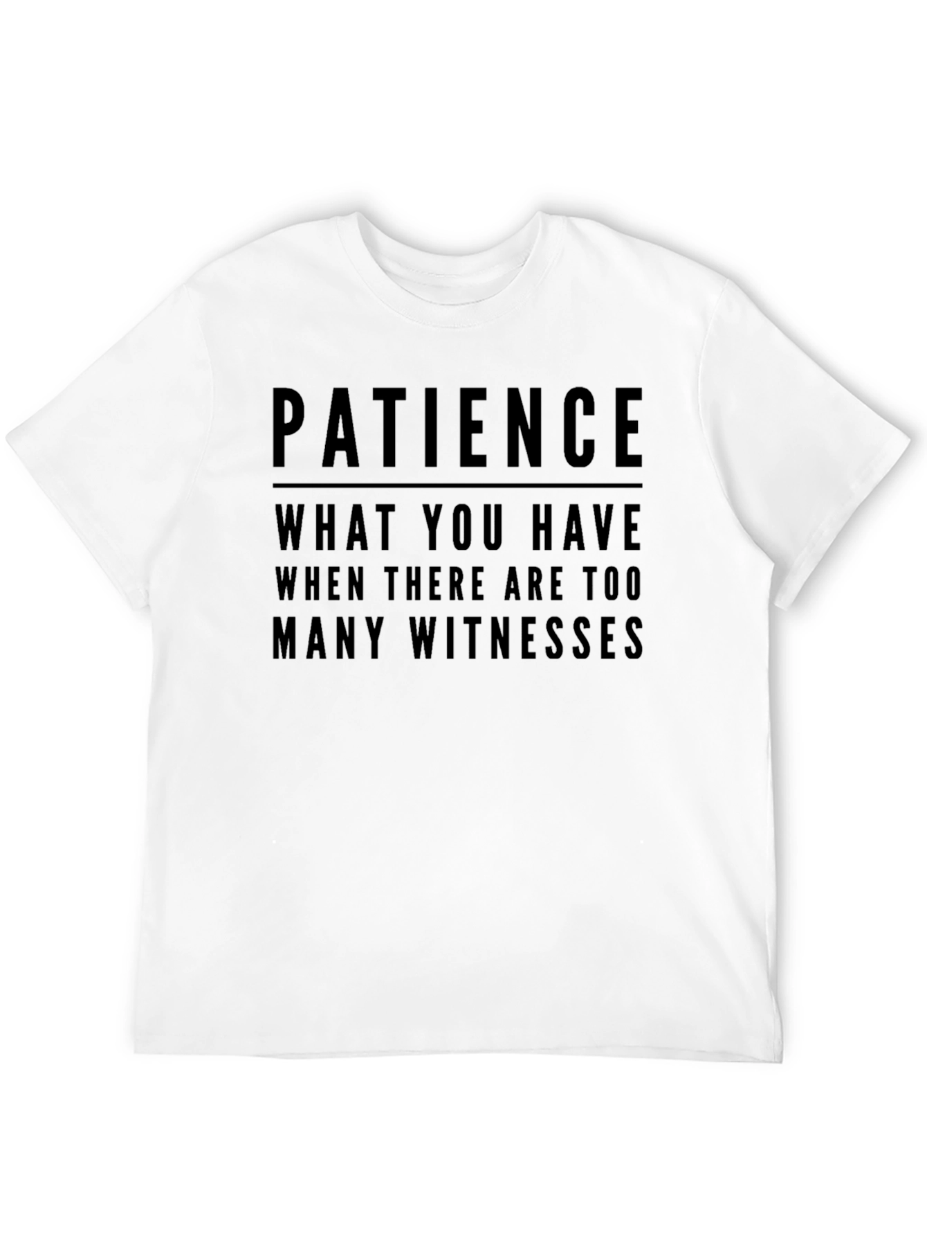 Black Patience Funny Sarcastic T-Shirt view 12