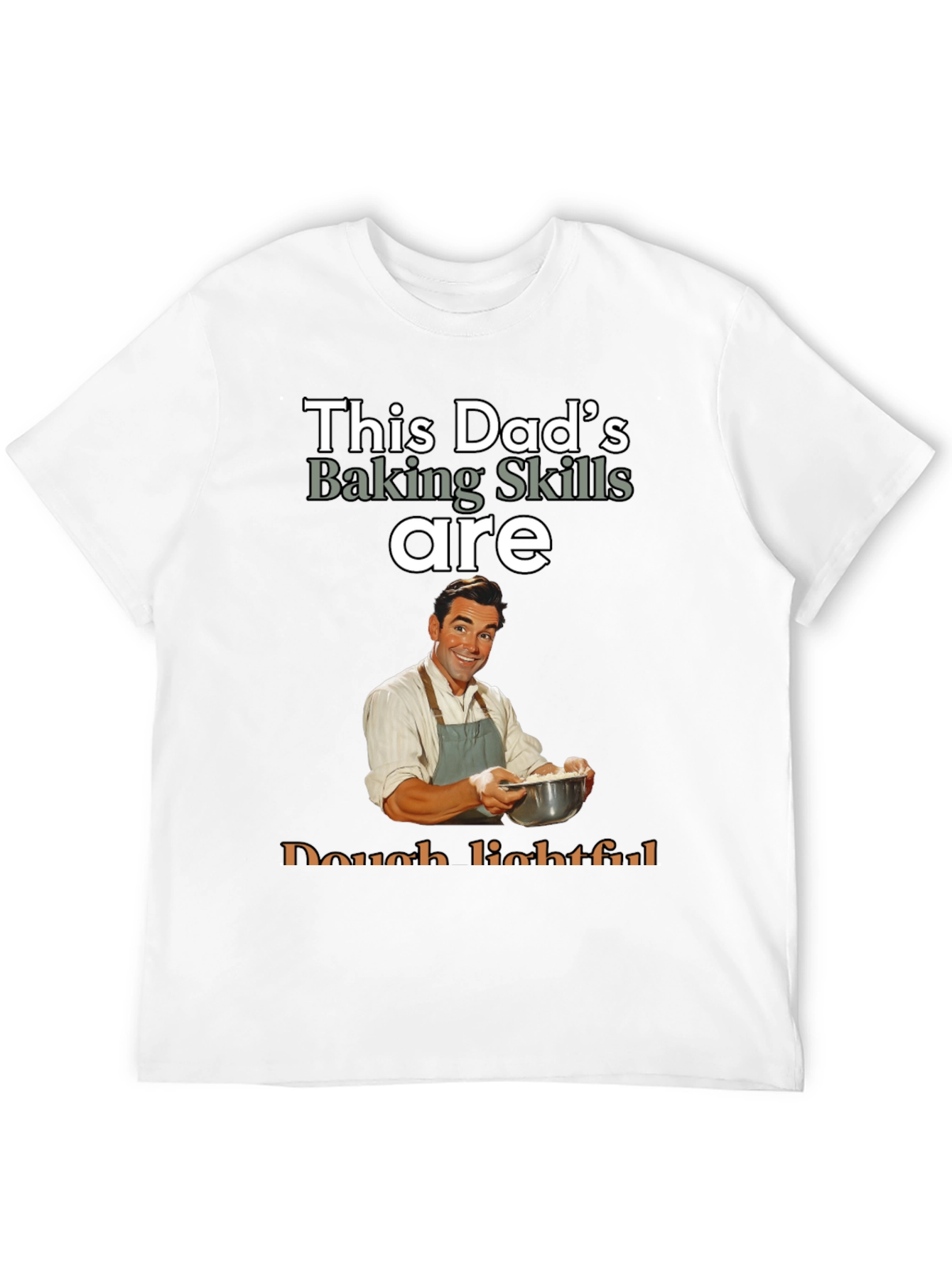 Black Dad's Baking Skills T-Shirt - Dough-lightful Funny Tee view 12