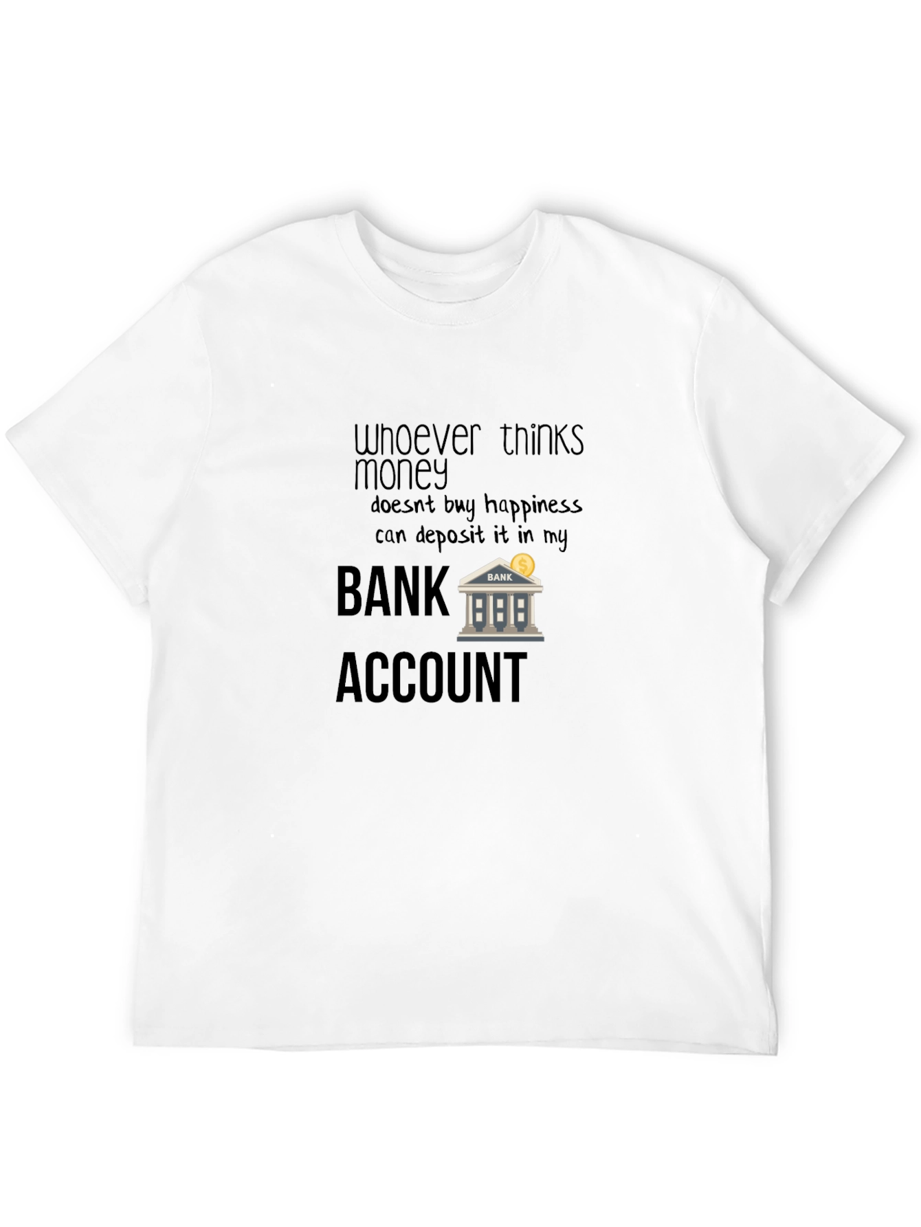 Black Money & Happiness Bank Account T-Shirt view 12