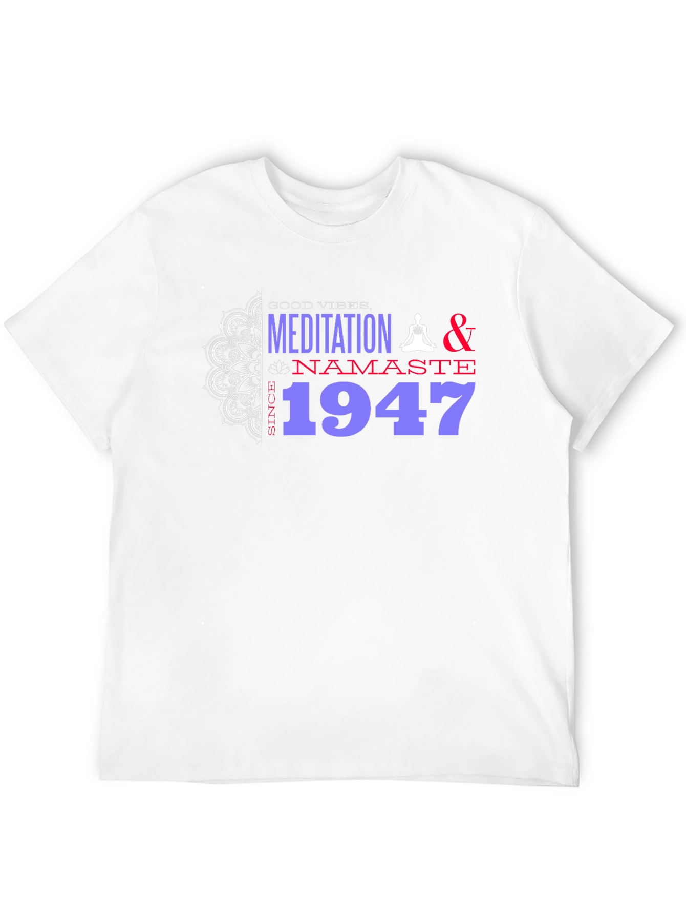 Black Meditation & Namaste Since 1947 T-Shirt view 12