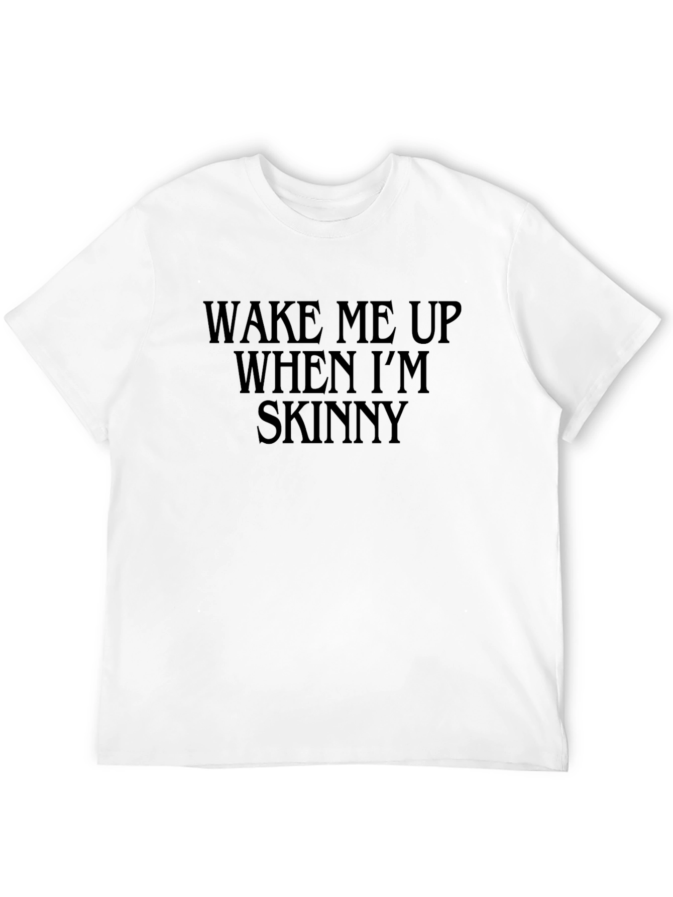 Black Wake Me Up When I'm Skinny Black T-Shirt view 12