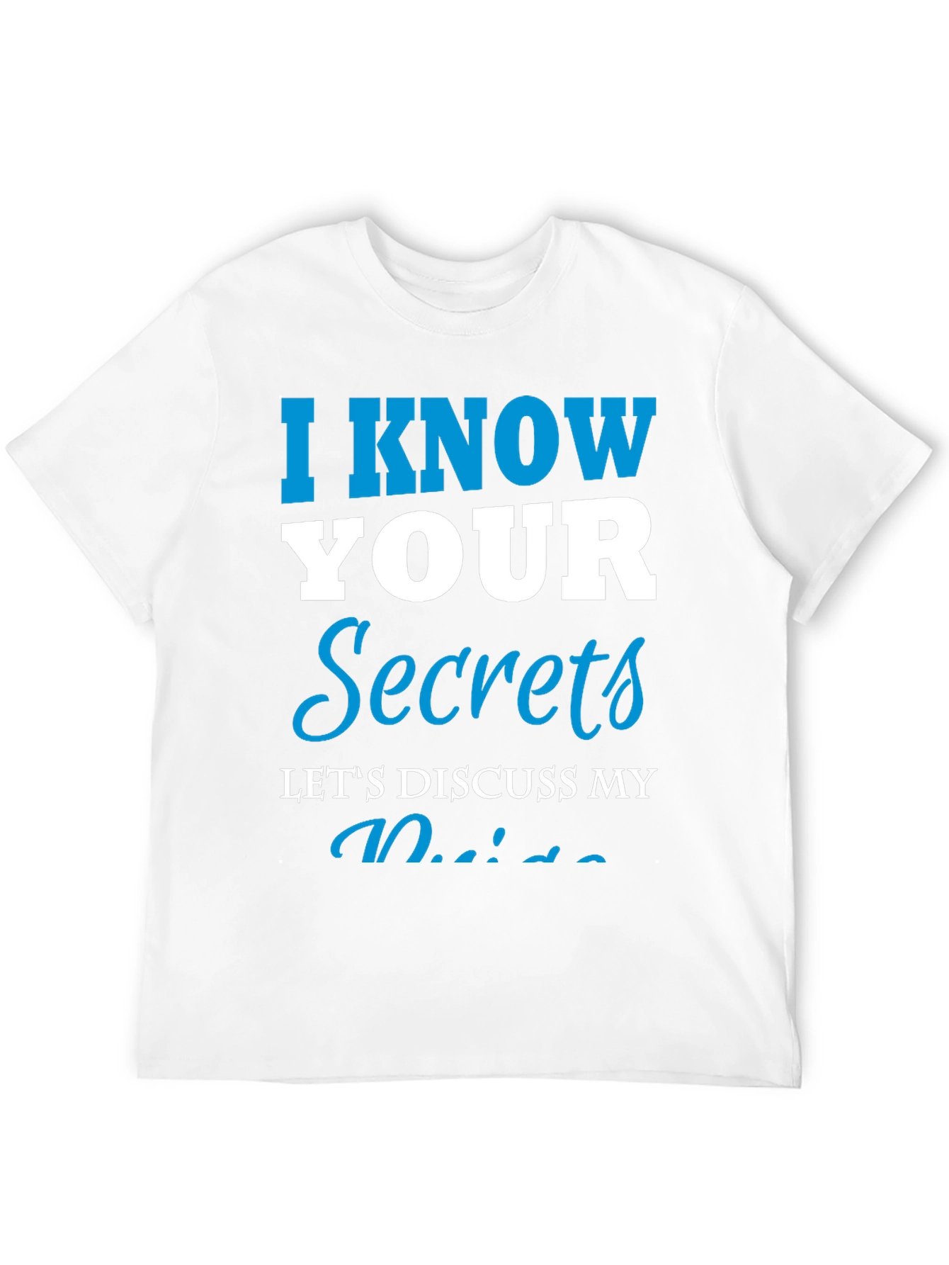 Black I Know Your Secrets Graphic T-Shirt - Funny Tee view 12