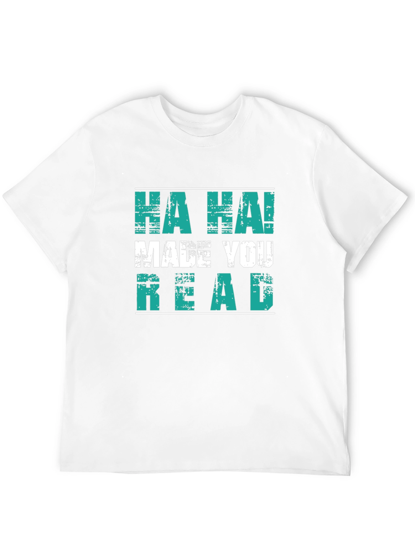 Black Funny "HA HA! MADE YOU READ" Graphic T-Shirt view 12
