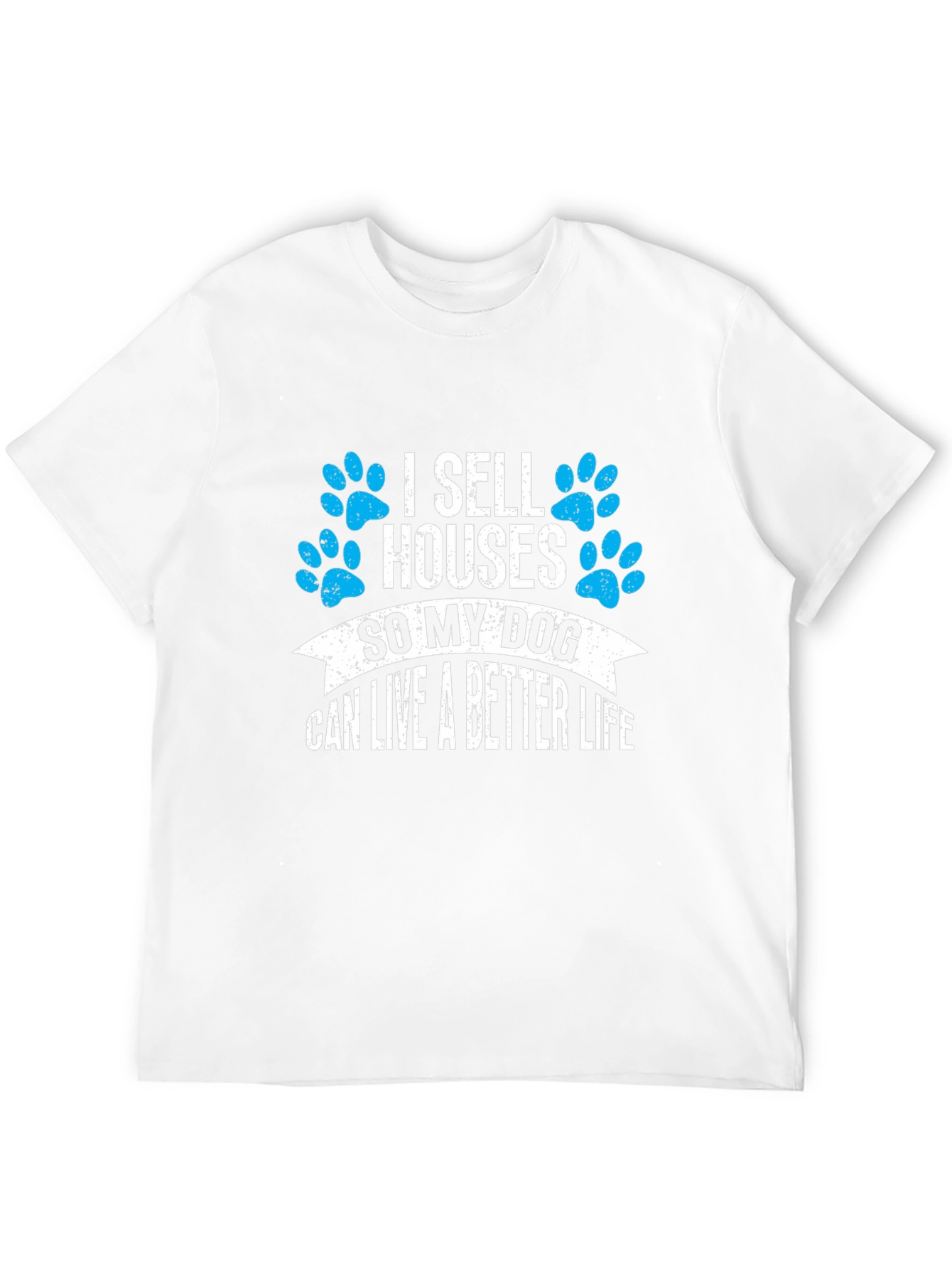 Black I Sell Houses So My Dog Can Live Better T-Shirt view 12
