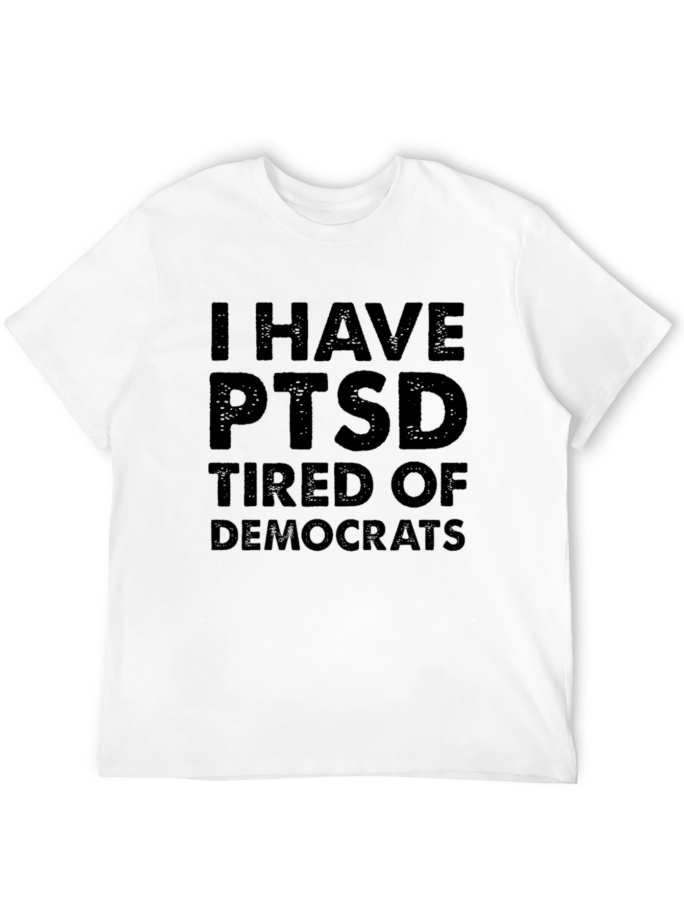 Black I Have PTSD Tired of Democrats Graphic T-Shirt view 12