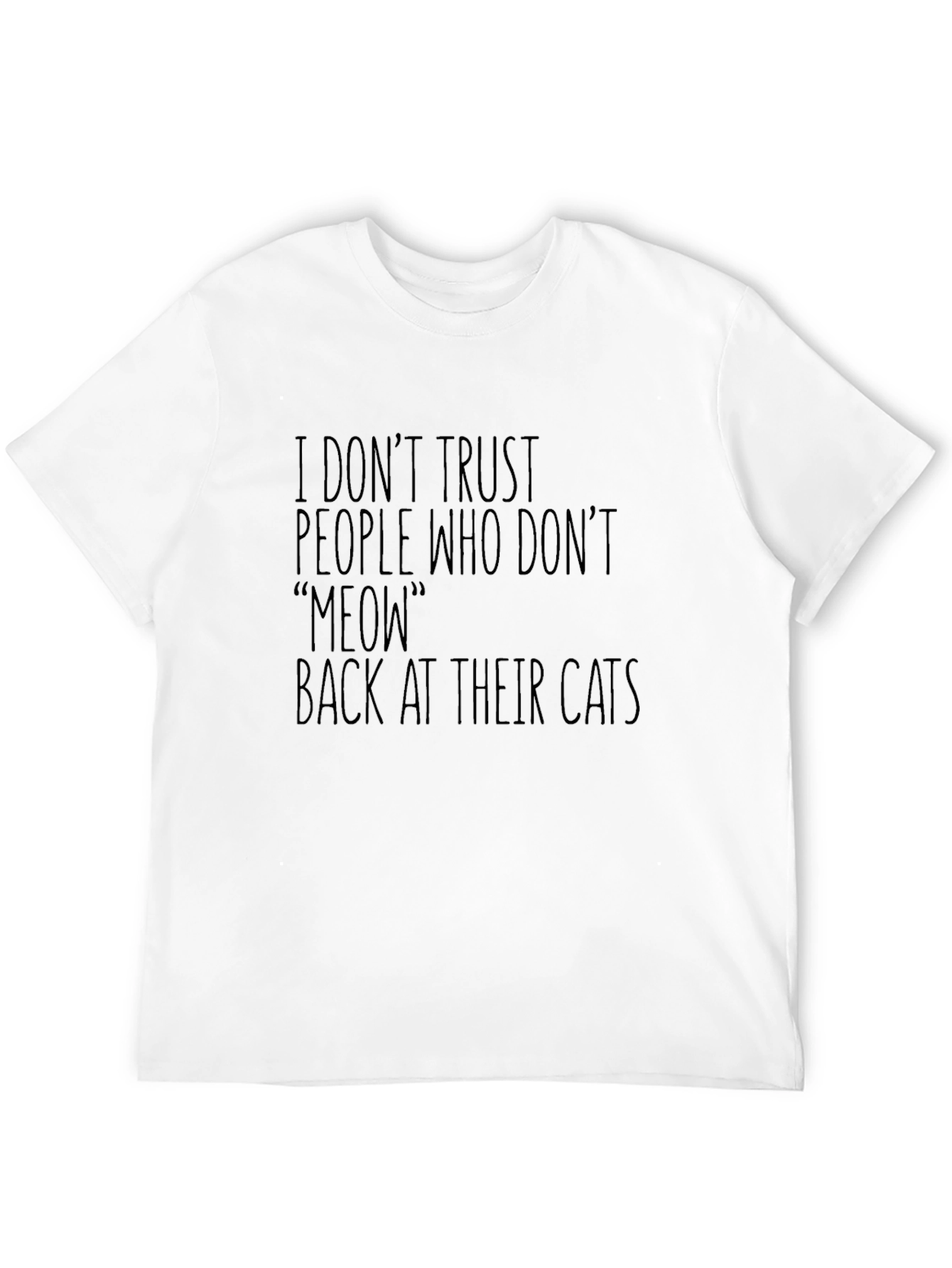 Black Funny Cat Lover T-Shirt - I Don't Trust Meow People view 12