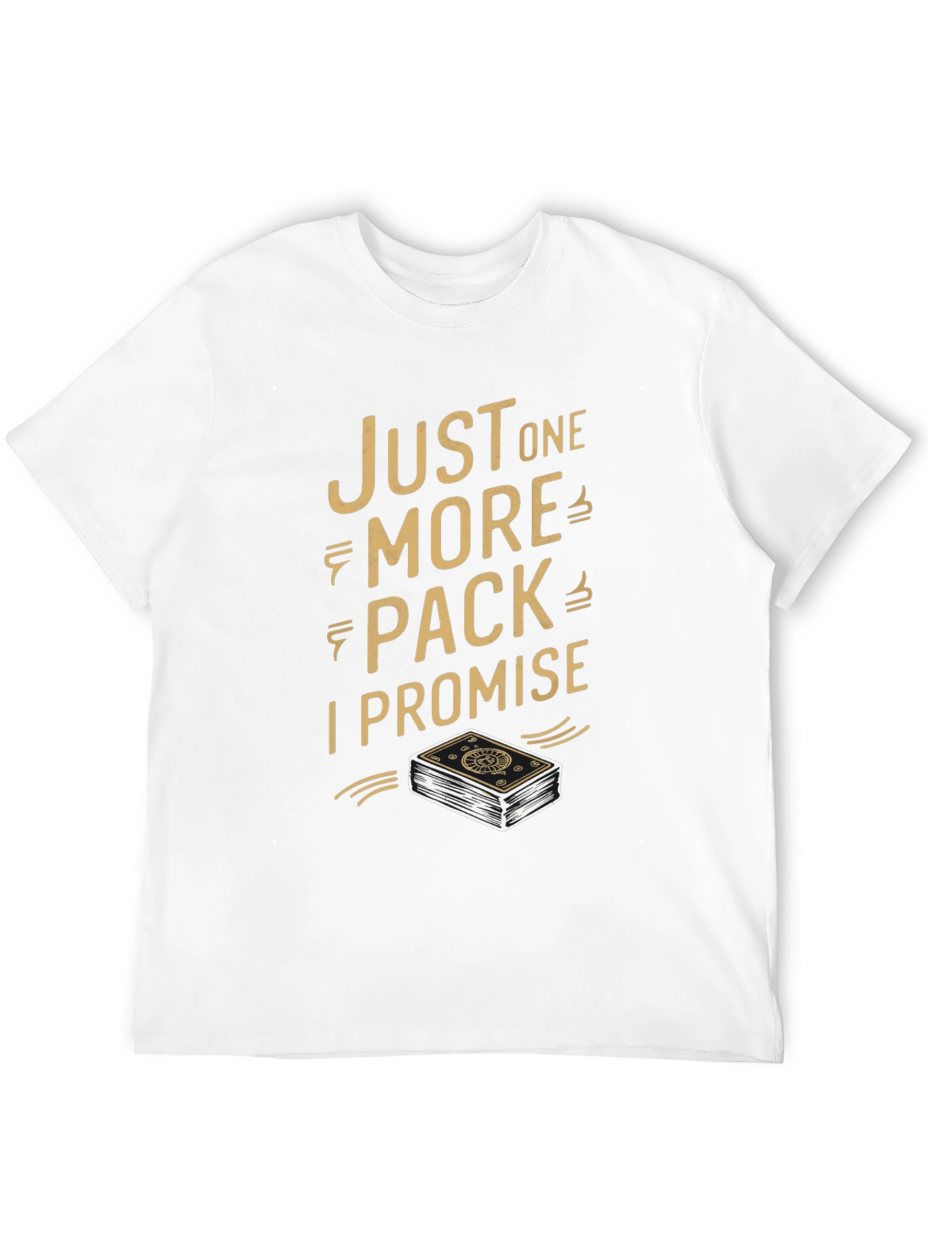 Just One More Pack T-Shirt - Funny Card Player Tee - 12