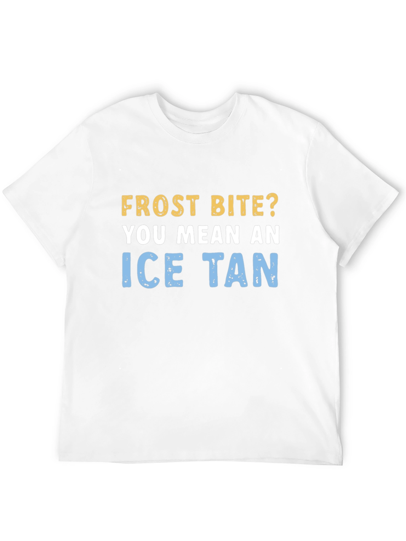 Black Ice Tan Frostbite T-Shirt - Unique Winter Humor Tee view 12