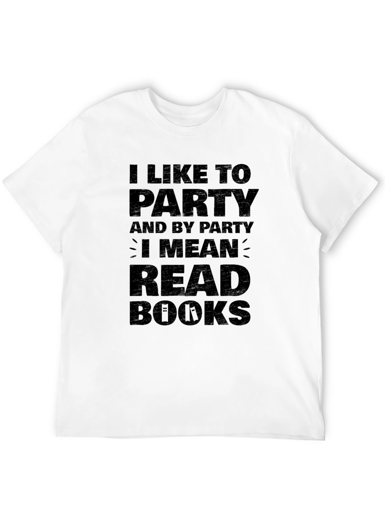 Black I Like To Party Read Books Black T-Shirt view 12
